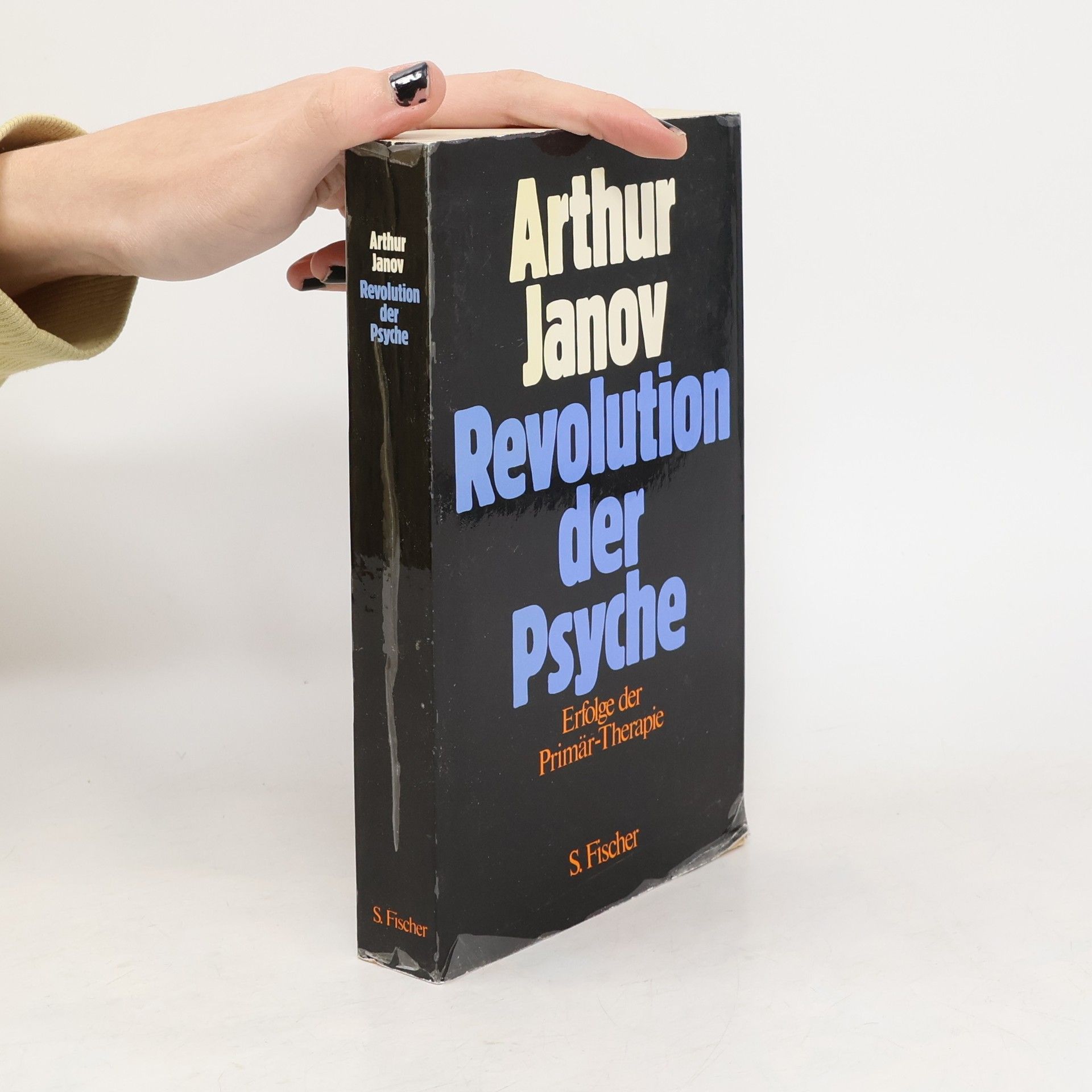 Arthur Janov Revolution der Psyche