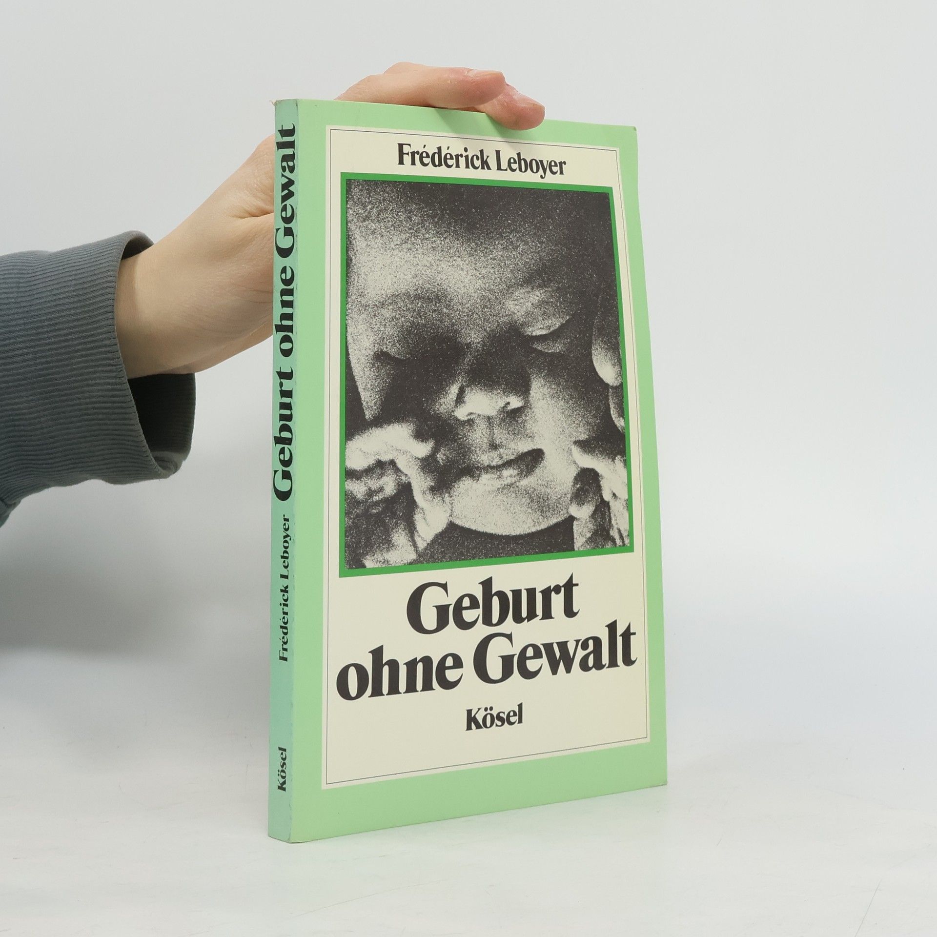 Frederick Leboyer Geburt ohne Gewalt