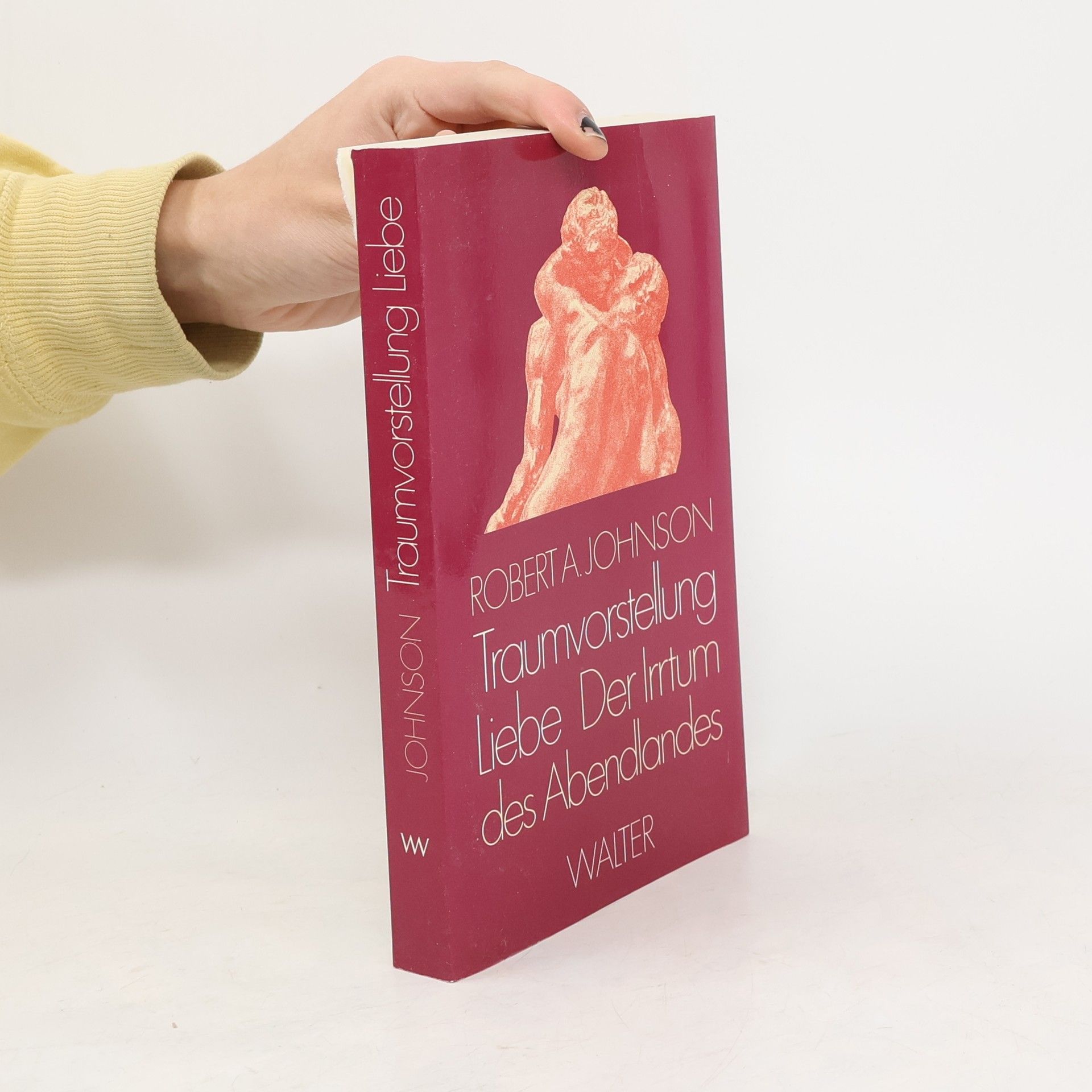 Robert A. Johnson Traumvorstellung Liebe. Der Irrtum des Abendlandes