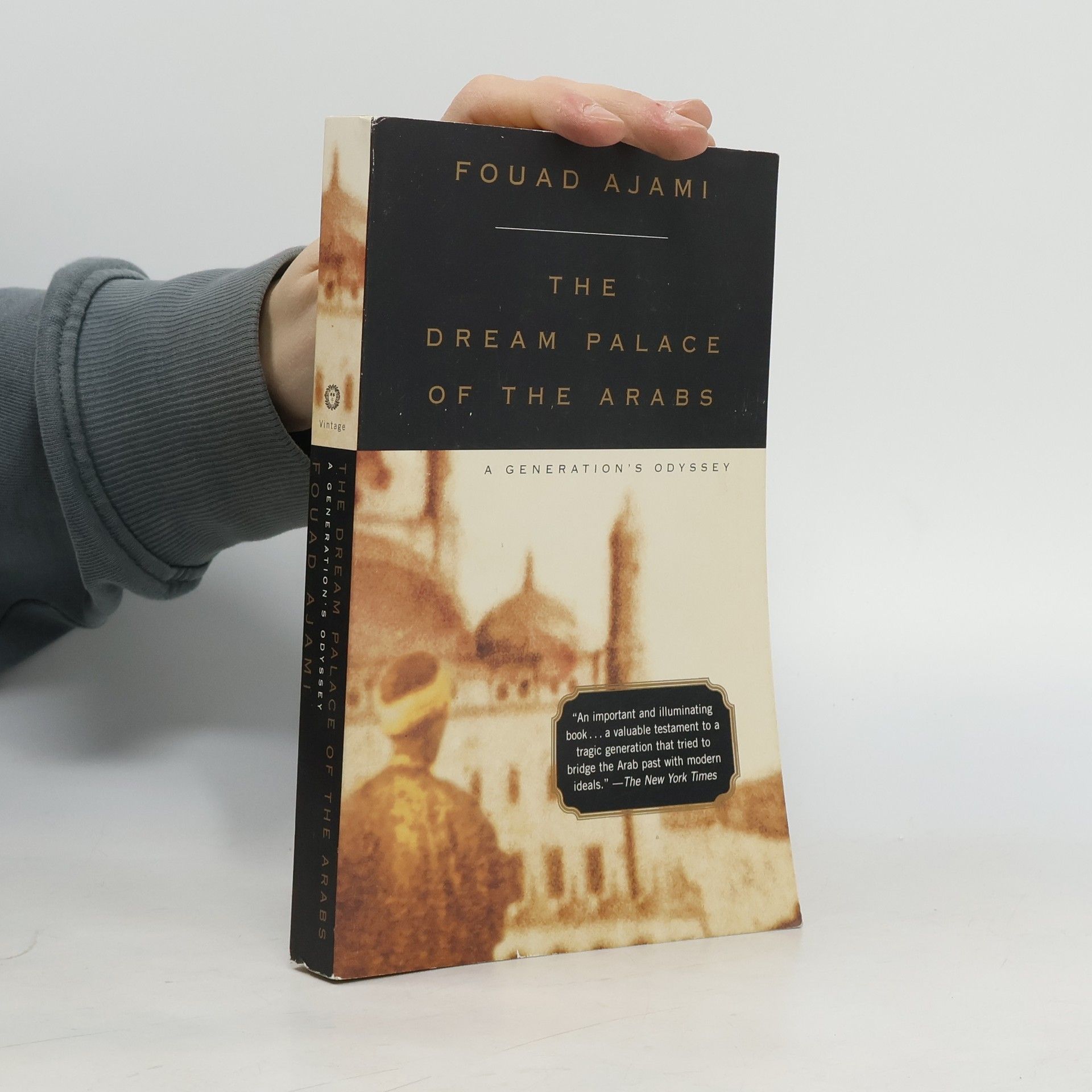 Fouad Ajami The Dream Palace of the Arabs