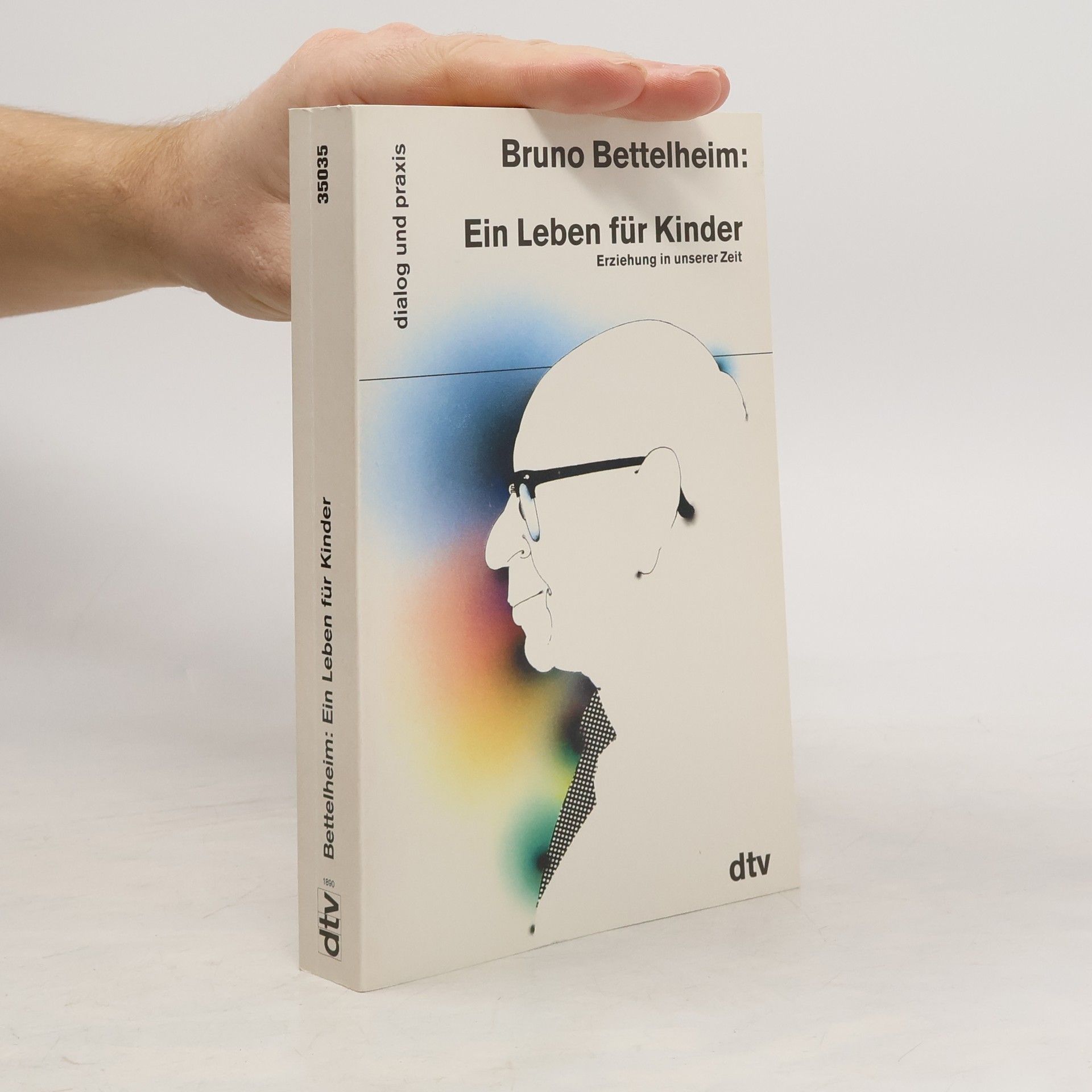 Bruno Bettelheim Dialog und Praxis: Ein Leben für Kinder