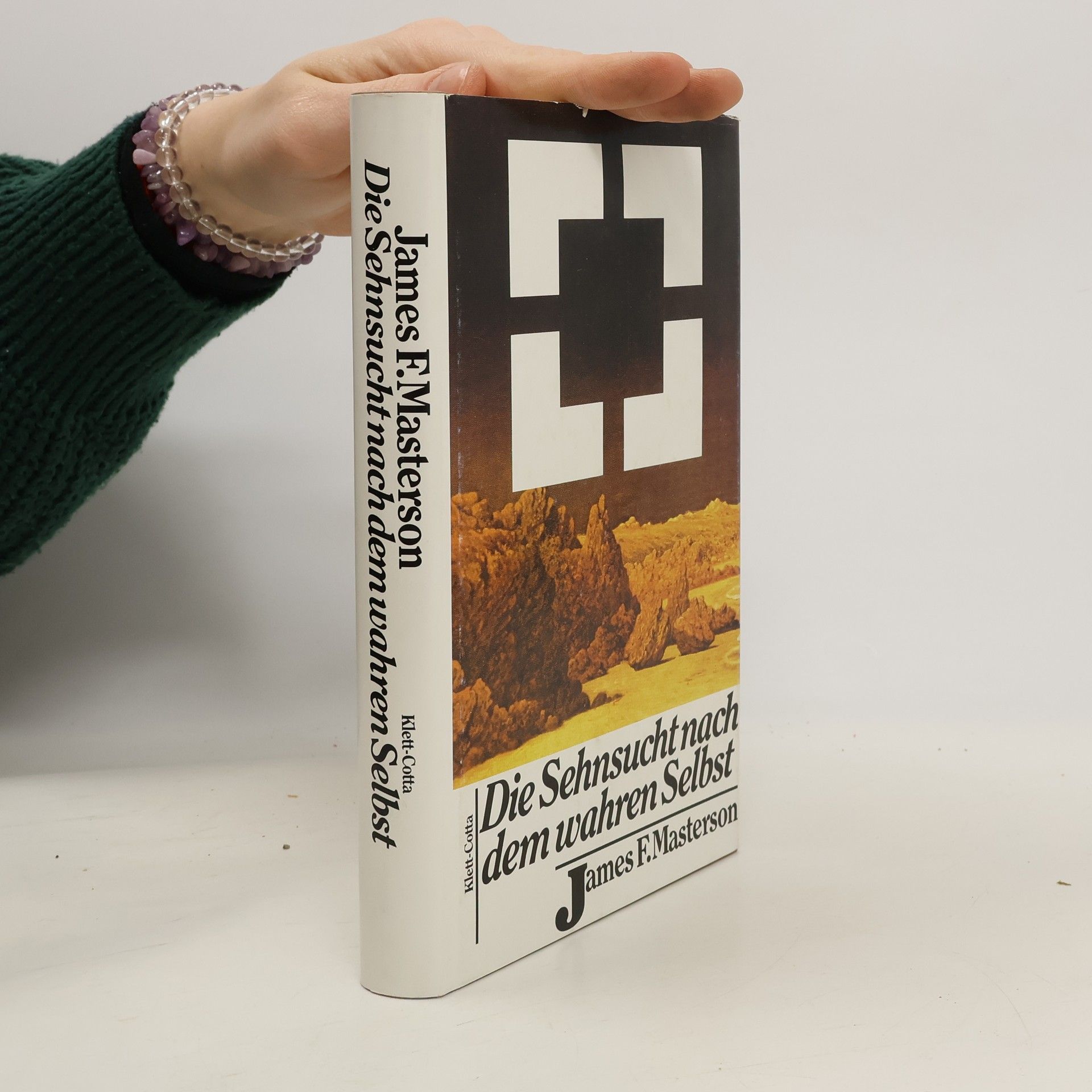James F. Masterson Die Sehnsucht nach dem wahren Selbst