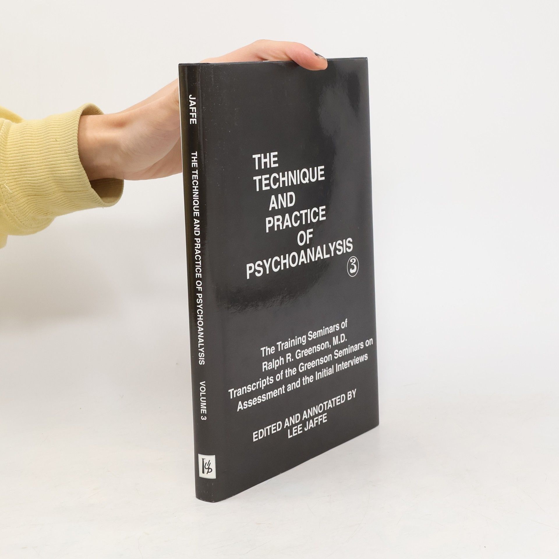 Ralph Greenson The Technique and Practice of Psychoanalysis 3