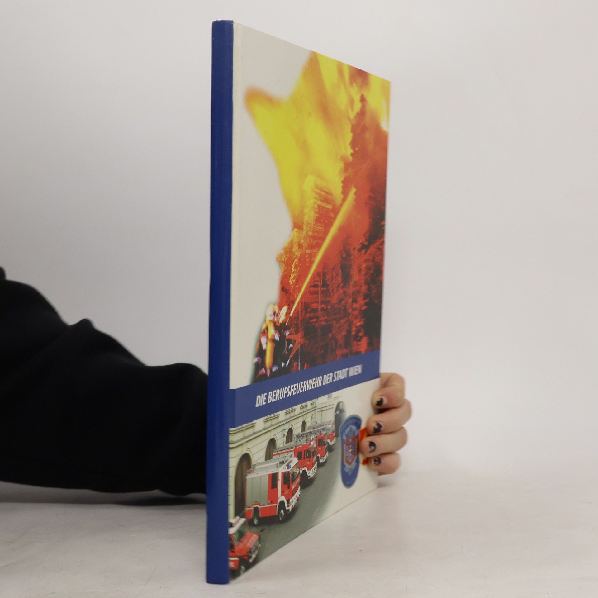 Manfred Görlich Die Berufsfeuerwehr der Stadt Wien