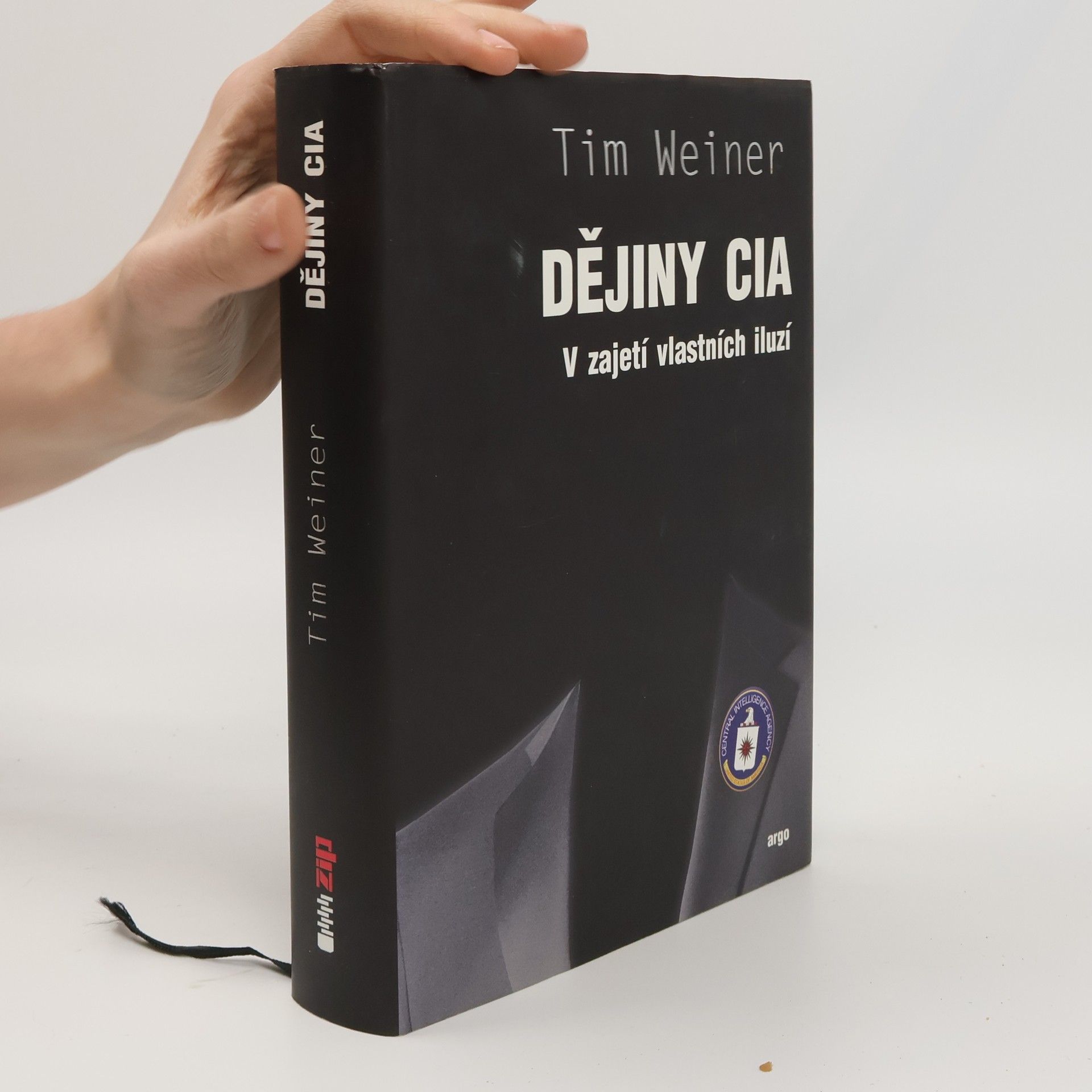 Tim Weiner Dějiny CIA: V zajetí vlastních iluzí