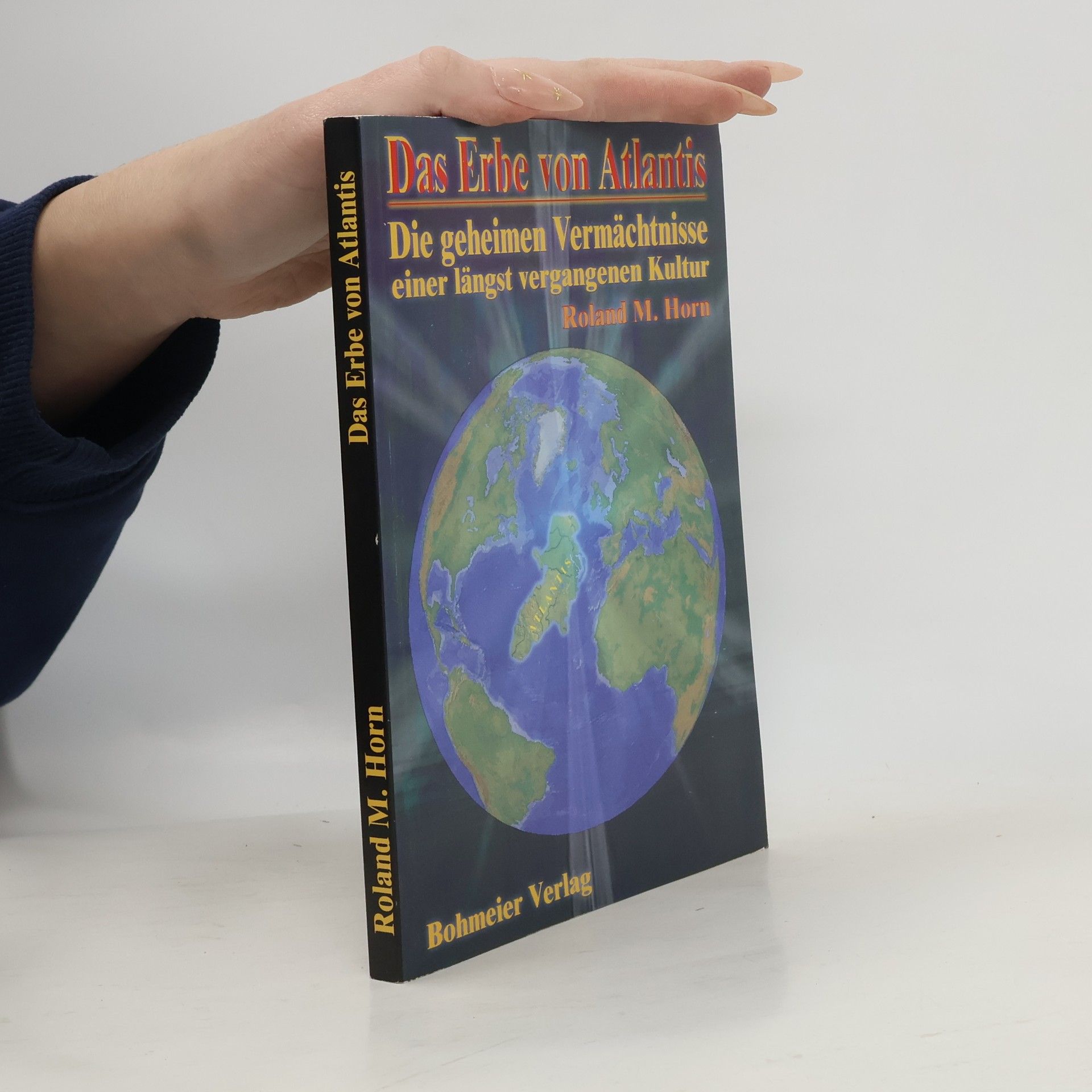 Roland M. Horn Das Erbe von Atlantis