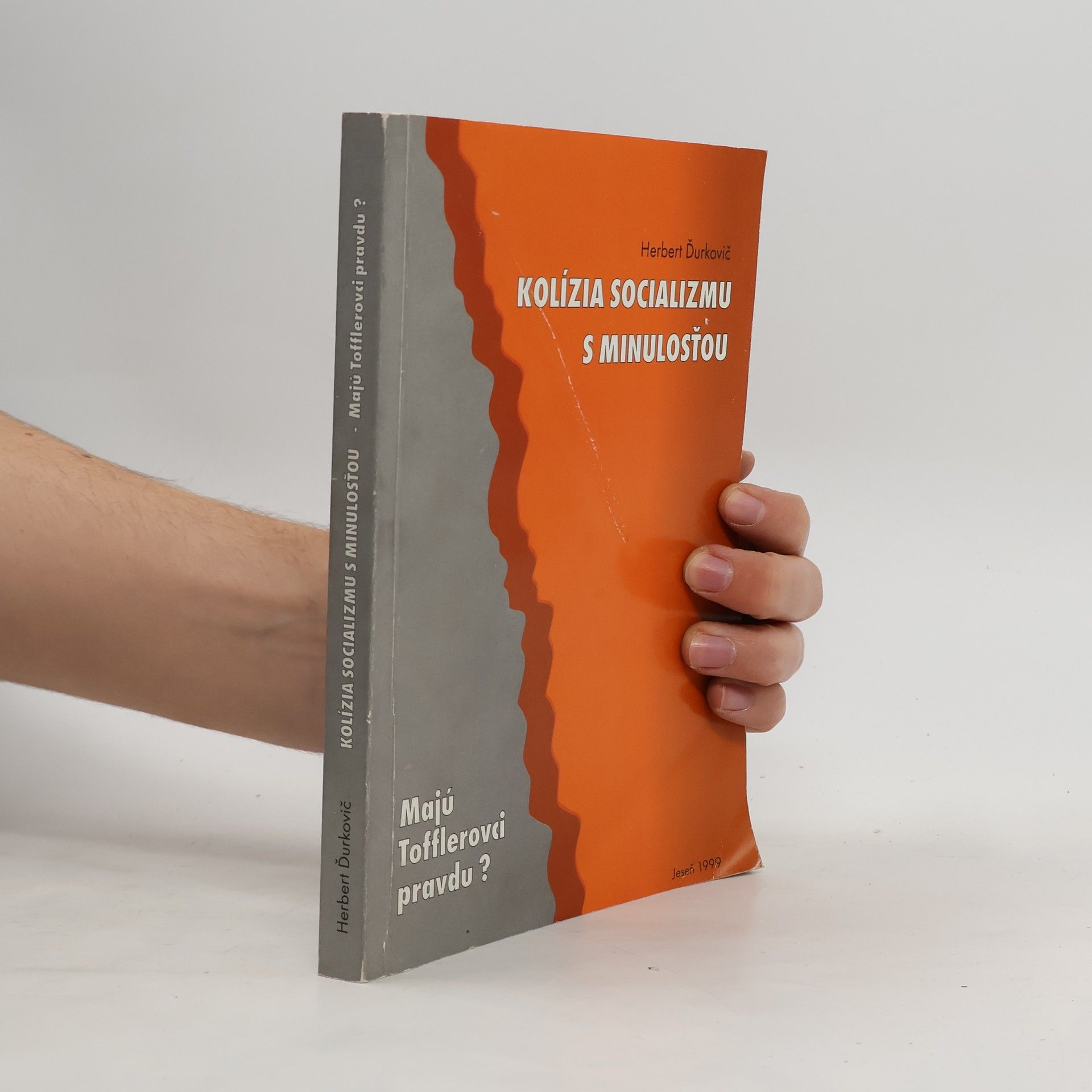 Herbert Ďurkovič Kolízia socializmu s minulosťou