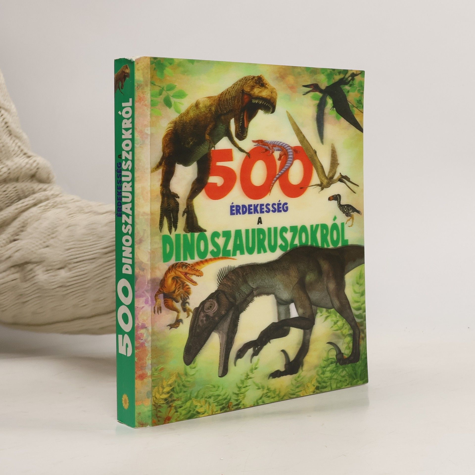 AA.VV. 500 érdekesség a dinoszauruszokról