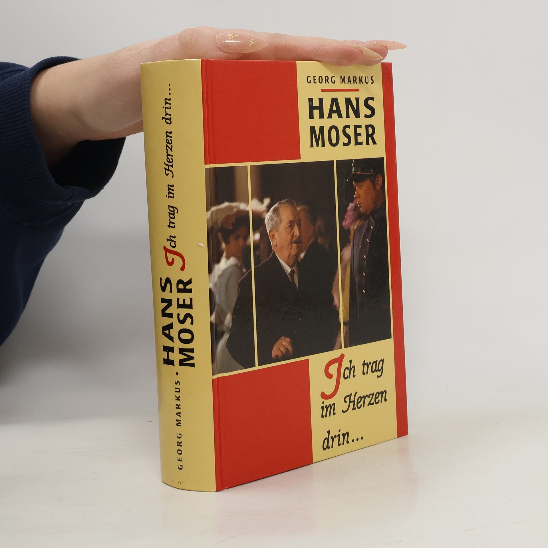 Georg Markus Hans Moser, ich trag im Herzen drin ...