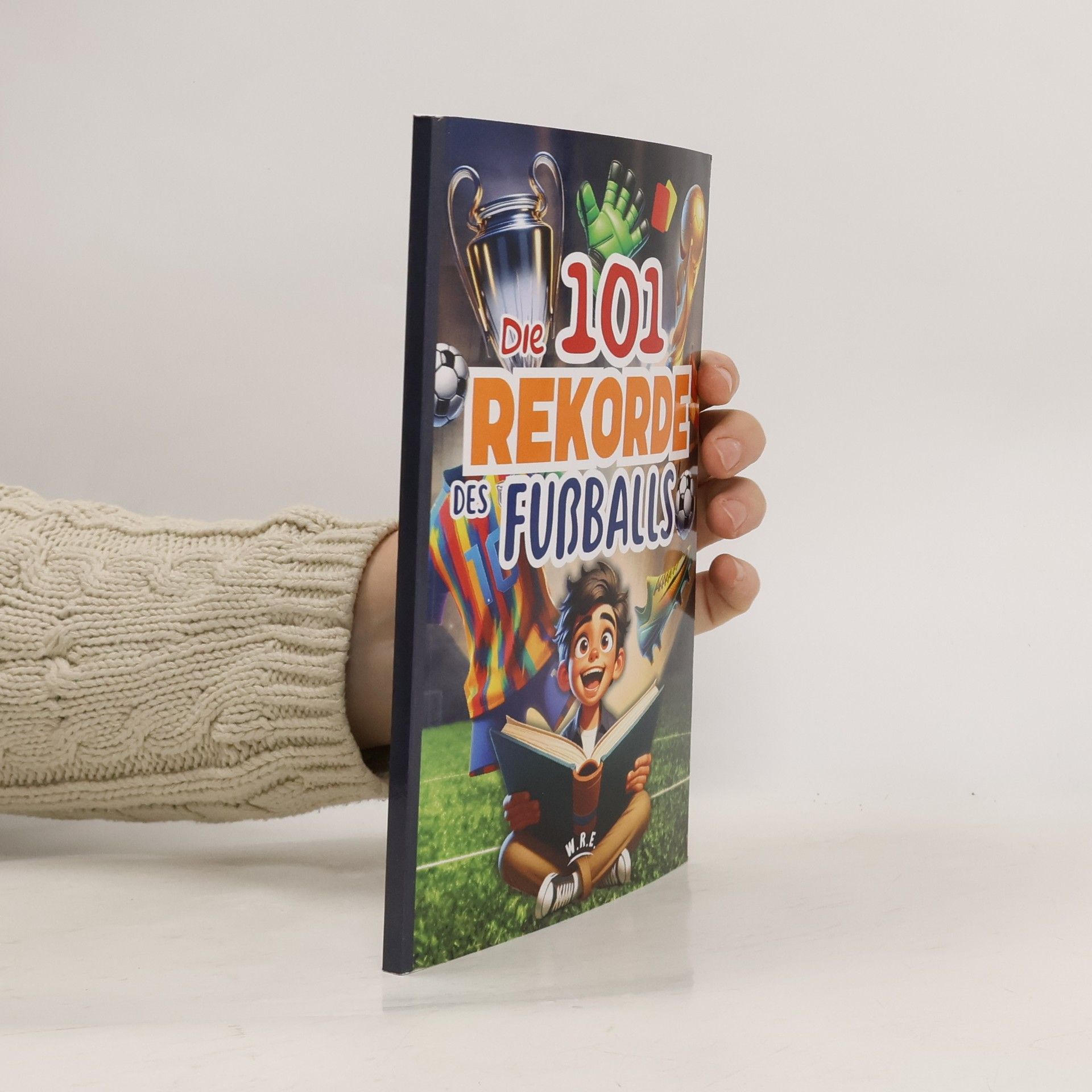 Various authors Die 101 Rekorde des Fussballs