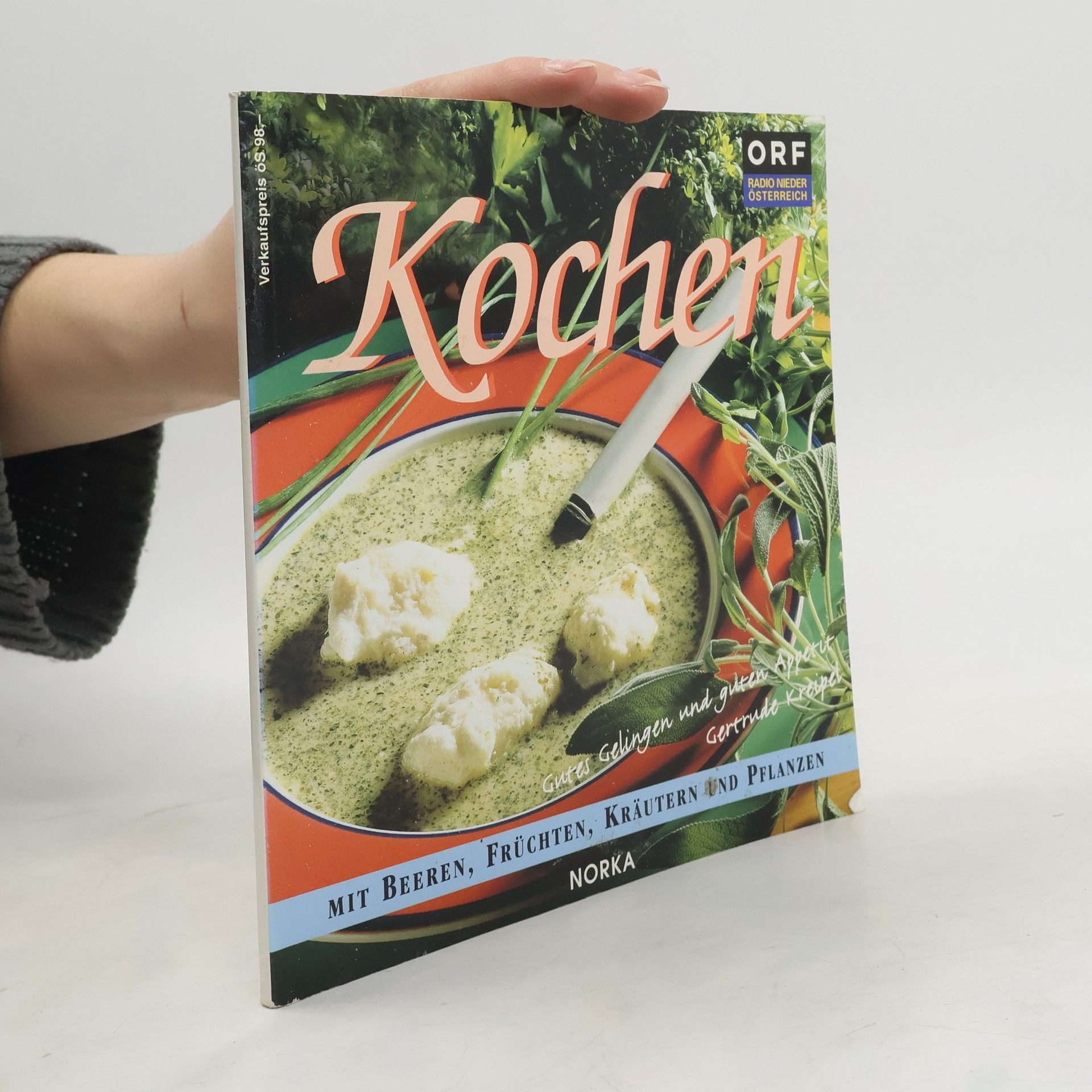 Gertrude Kreipel Kochen mit Beeren, Früchten, Kräutern und Pflanzen