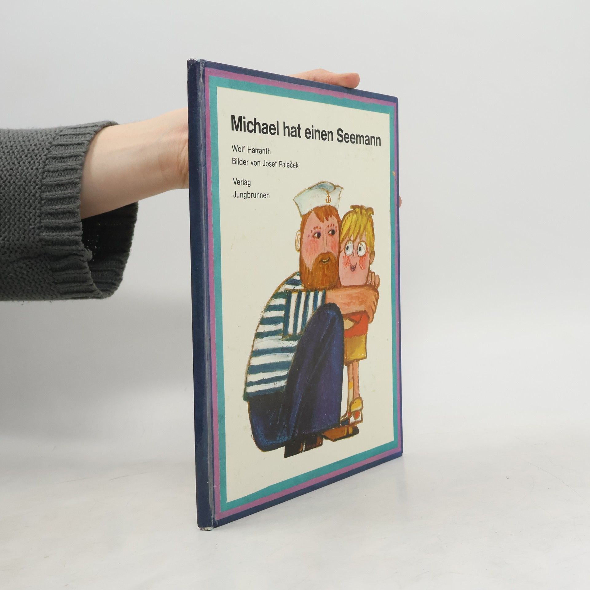 Wolf Harranth Michael hat einen Seemann