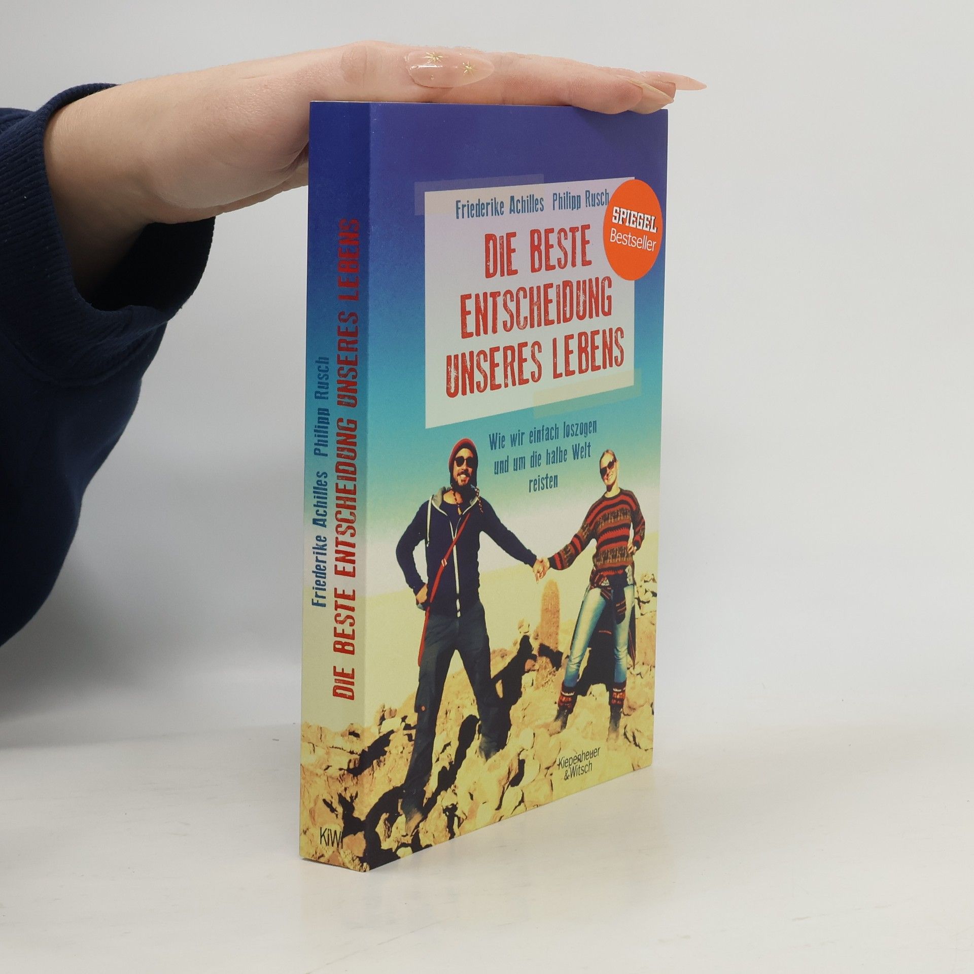 Friederike Achilles Die beste Entscheidung unseres Lebens