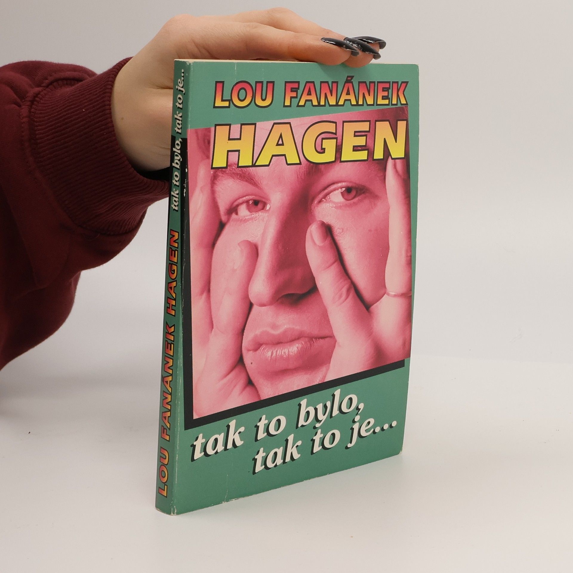 Lou Fanánek Hagen Tak to bylo, tak to je...