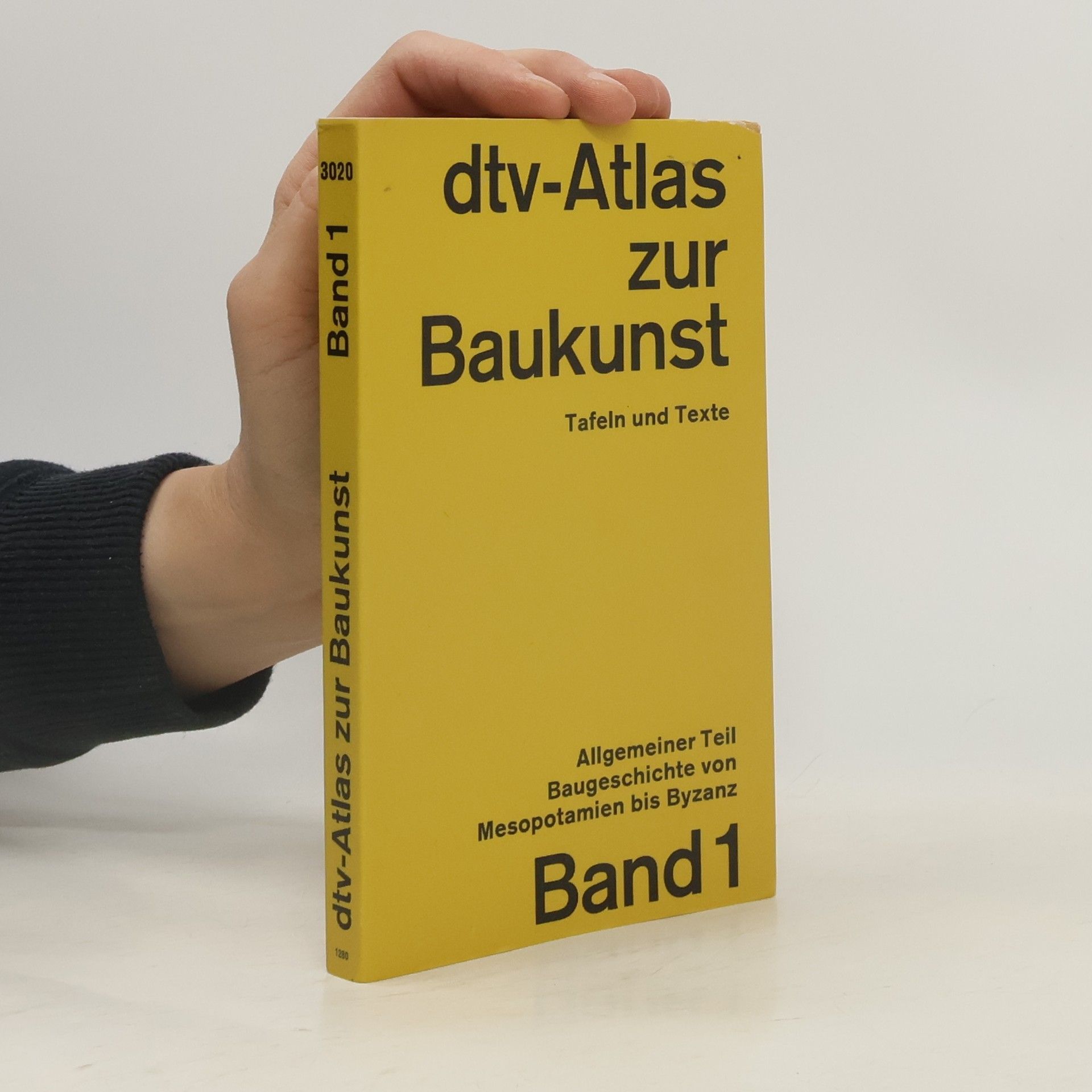 Werner Müller Dtv-Atlas Baukunst. Band 1, Allgemeiner Teil. Baugeschichte von Mesopotamien bis Byzanz
