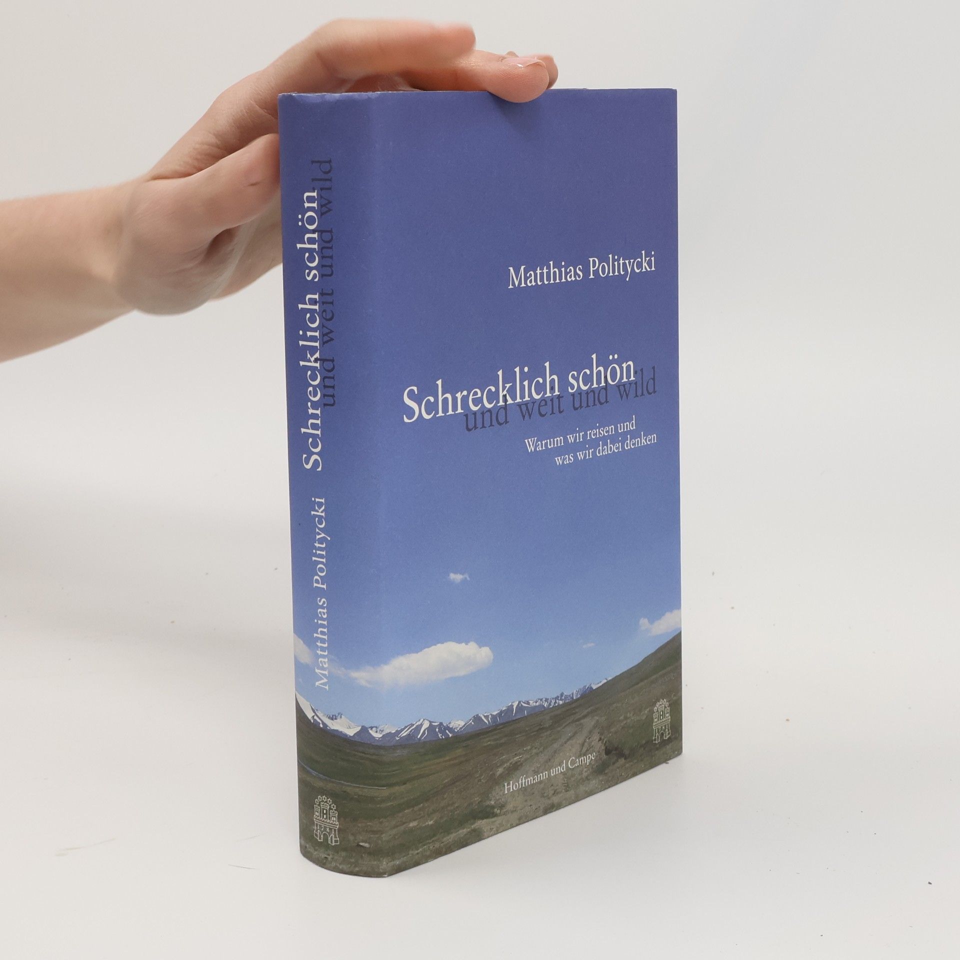 Schrecklich schön und weit und wild