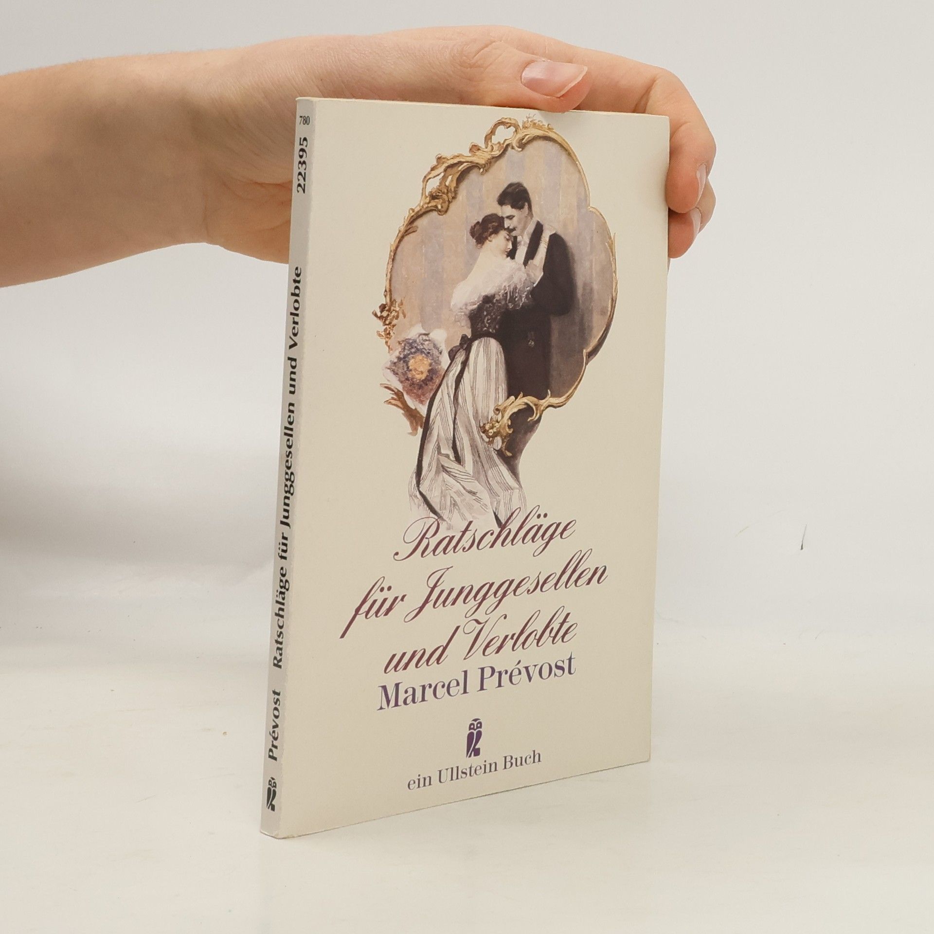 Marcel Prévost Ratschläge für Junggesellen und Verlobte