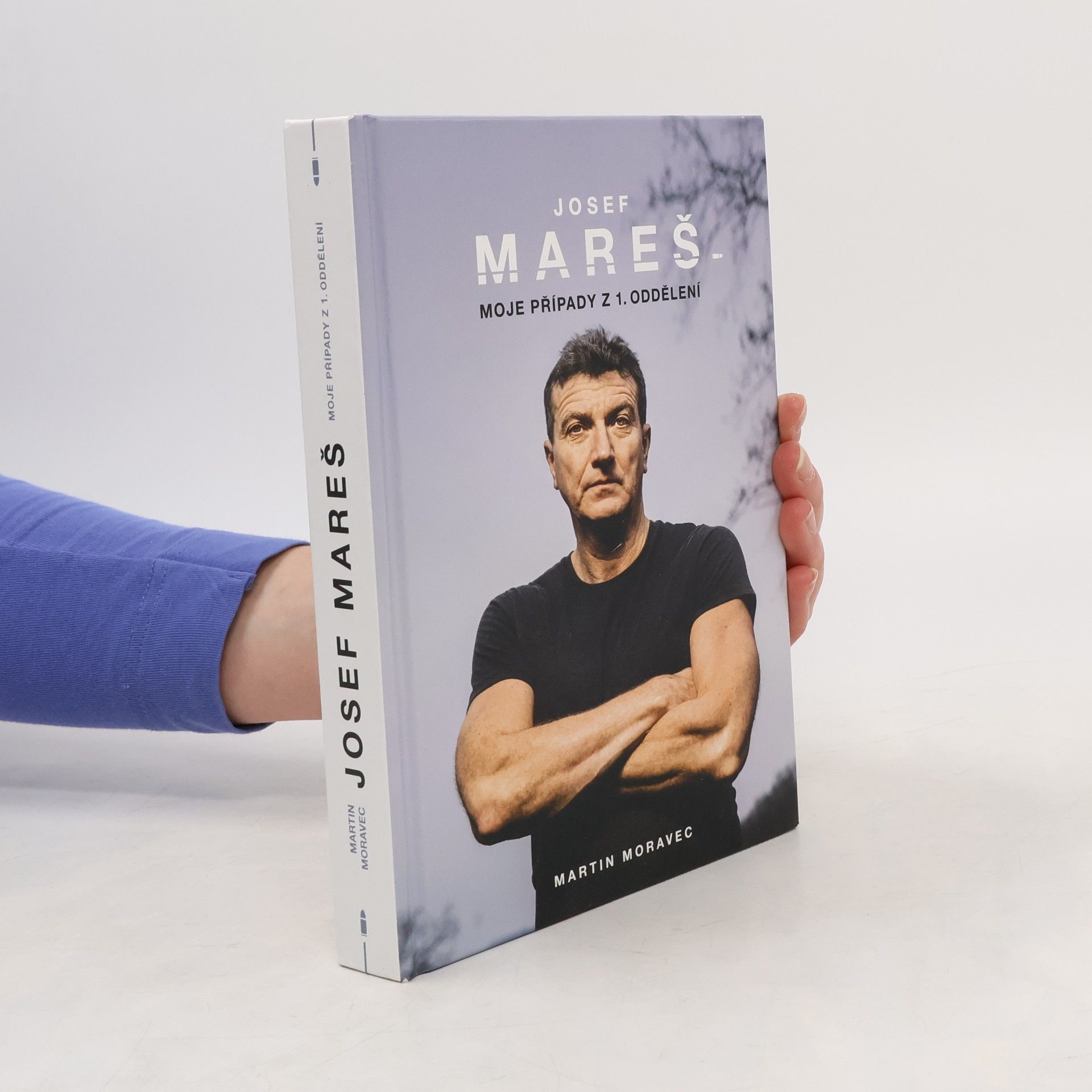 Martin Moravec Josef Mareš: Moje případy z 1. oddělení