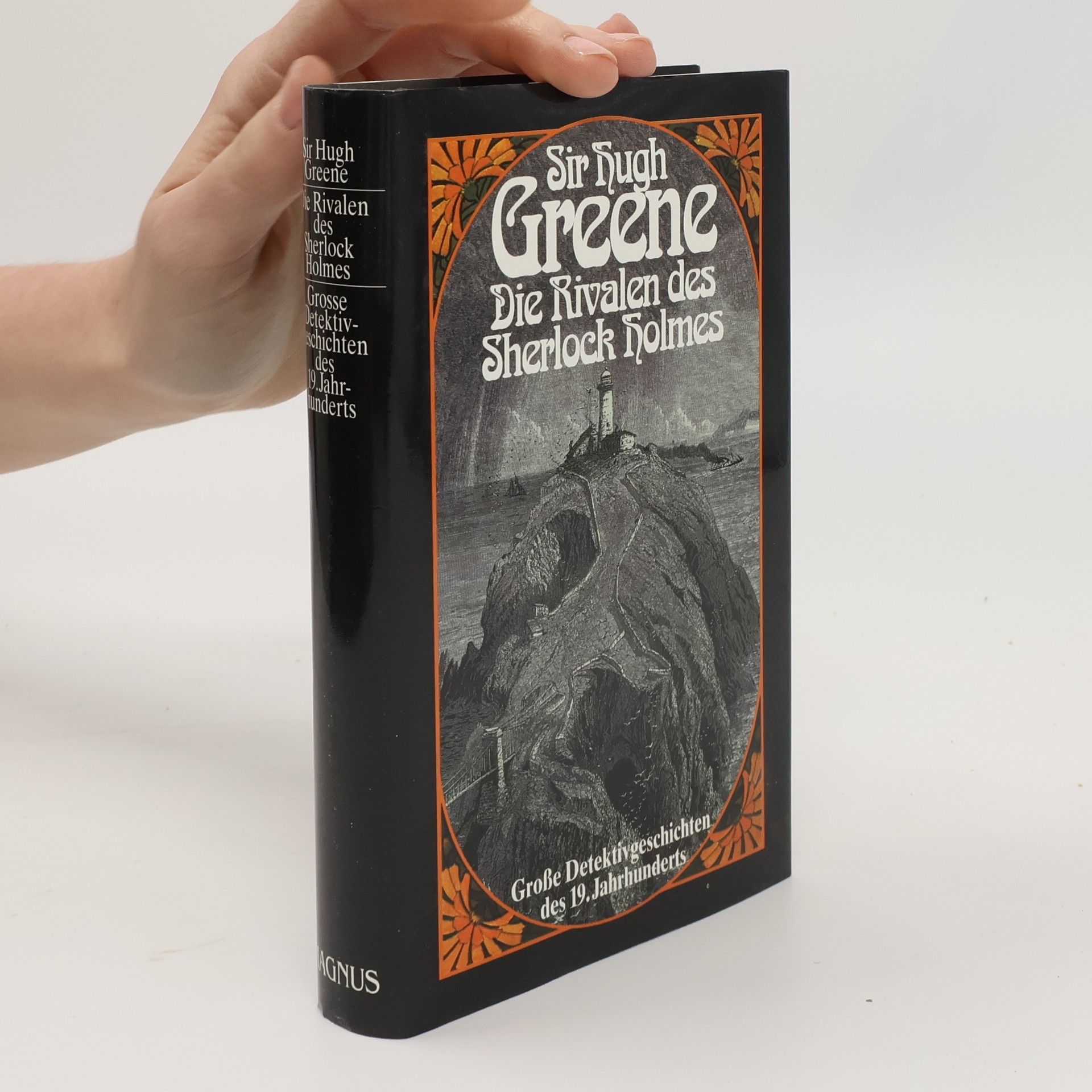 Sir Hugh Greene Die Rivalen des Sherlock Holmes I. Viktorianische Detektivgeschichten.