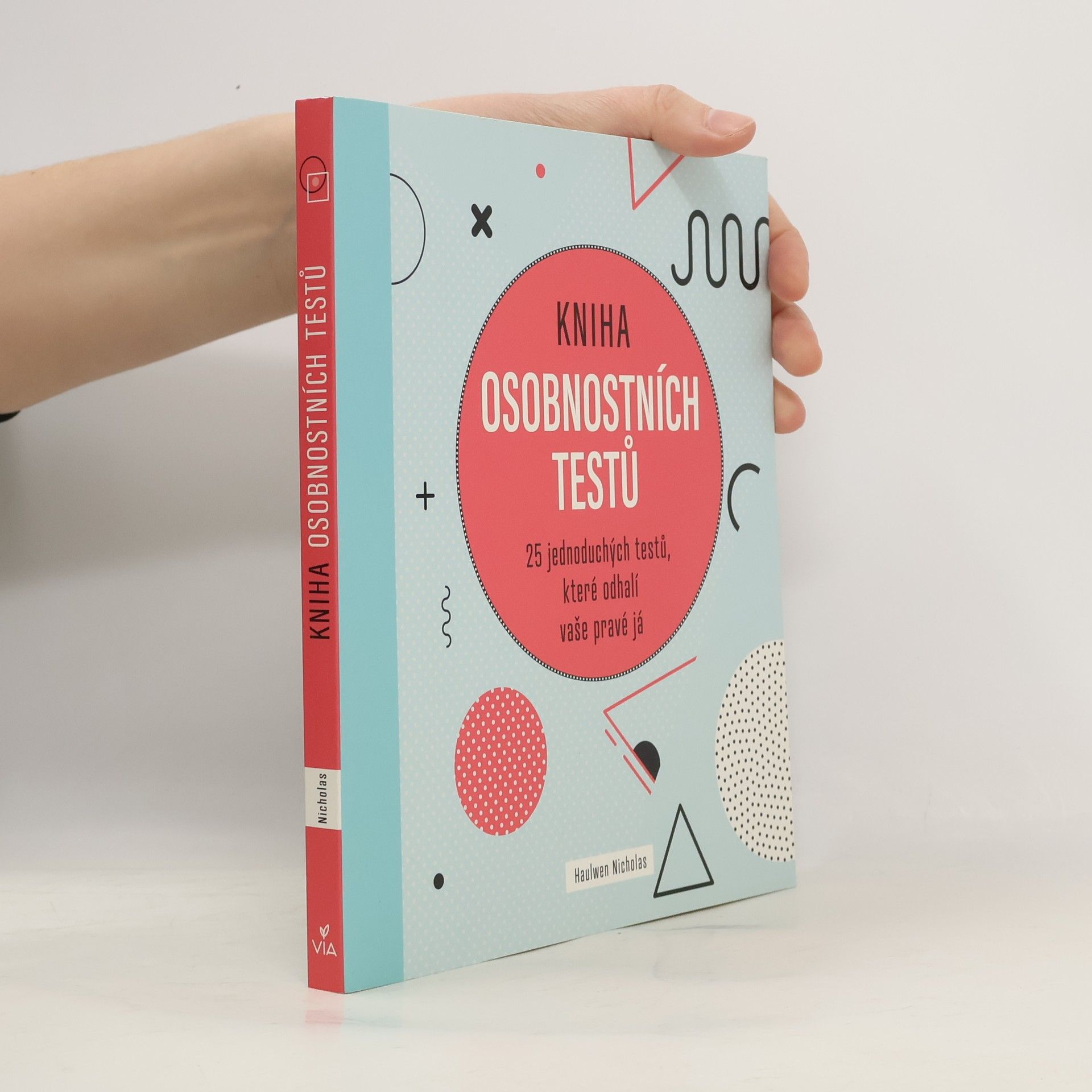 Kniha osobnostních testů: 25 jednoduchých testů, které odhalí vaše pravé já