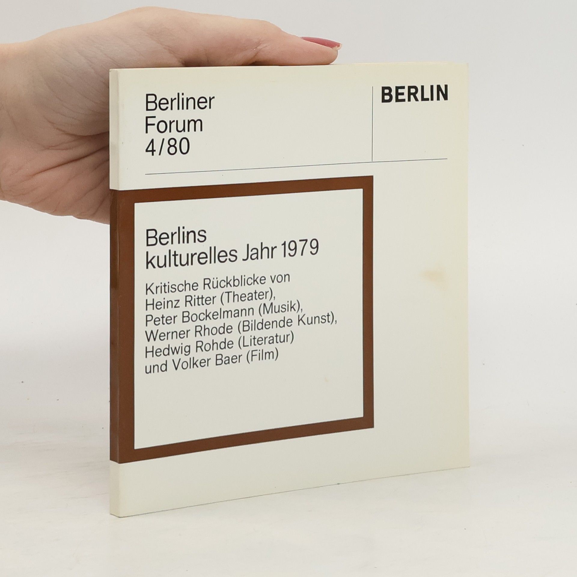 Autorenkollektiv Berliner Forum 4. Berlins kulturelles Jahr 1979