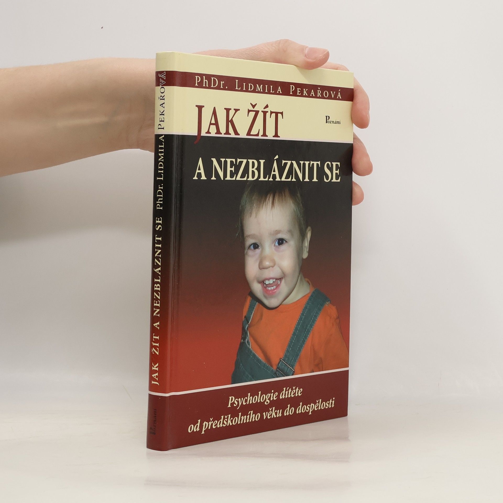 Lidmila Pekařová Jak žít a nezbláznit se