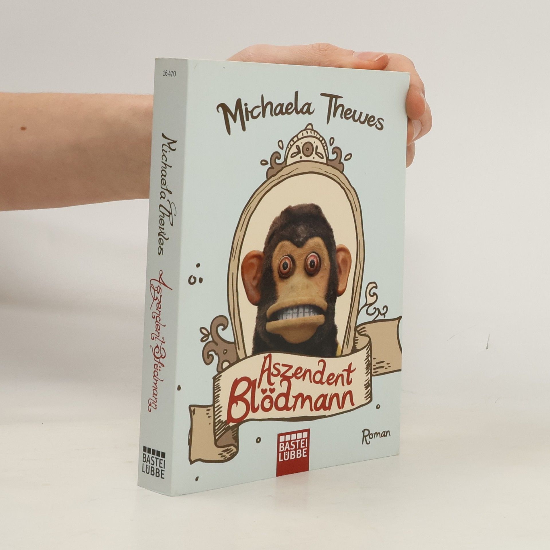 Aszendent Blödmann. Roman