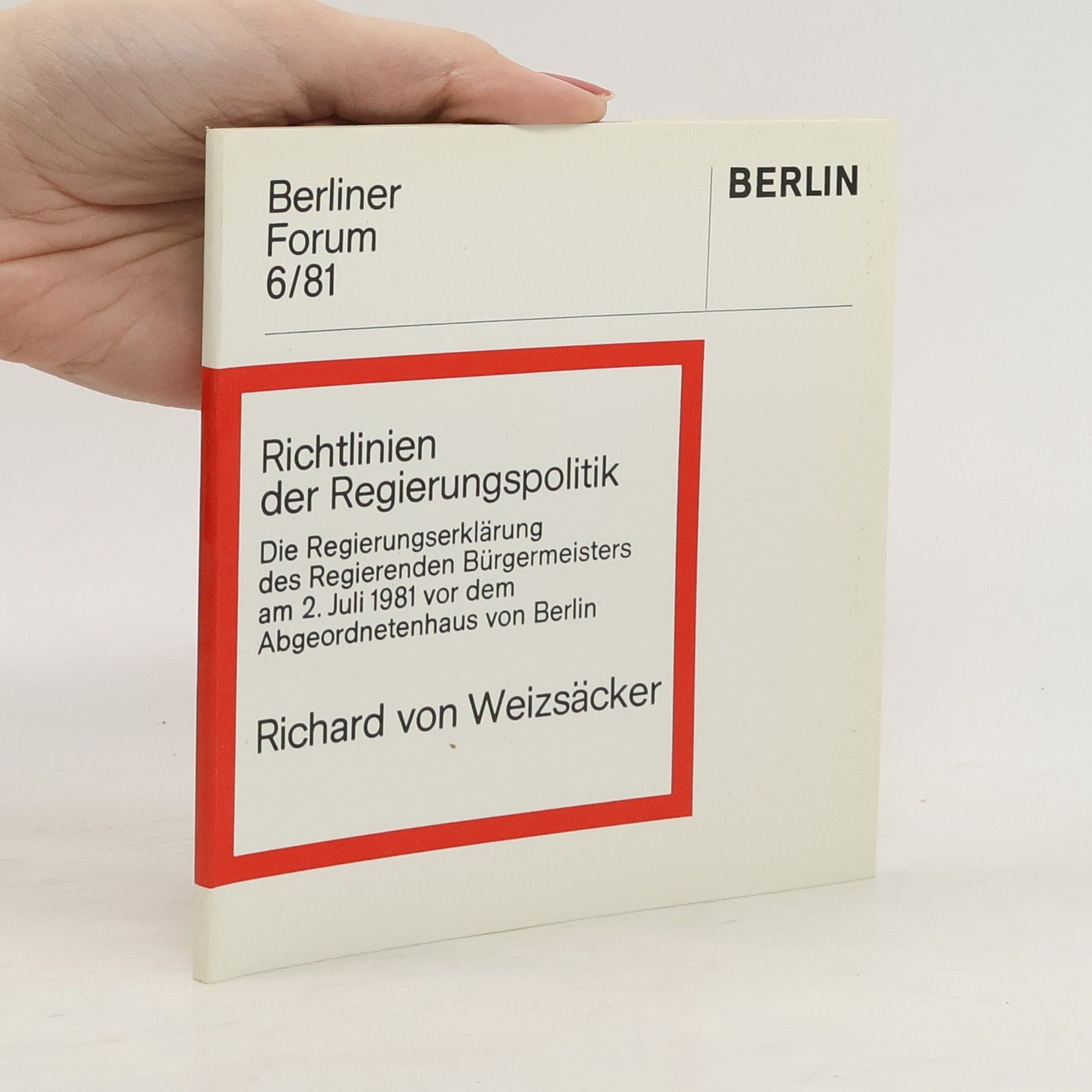 Berliner Forum 6/81. Richtlinien der Regierungspolitik
