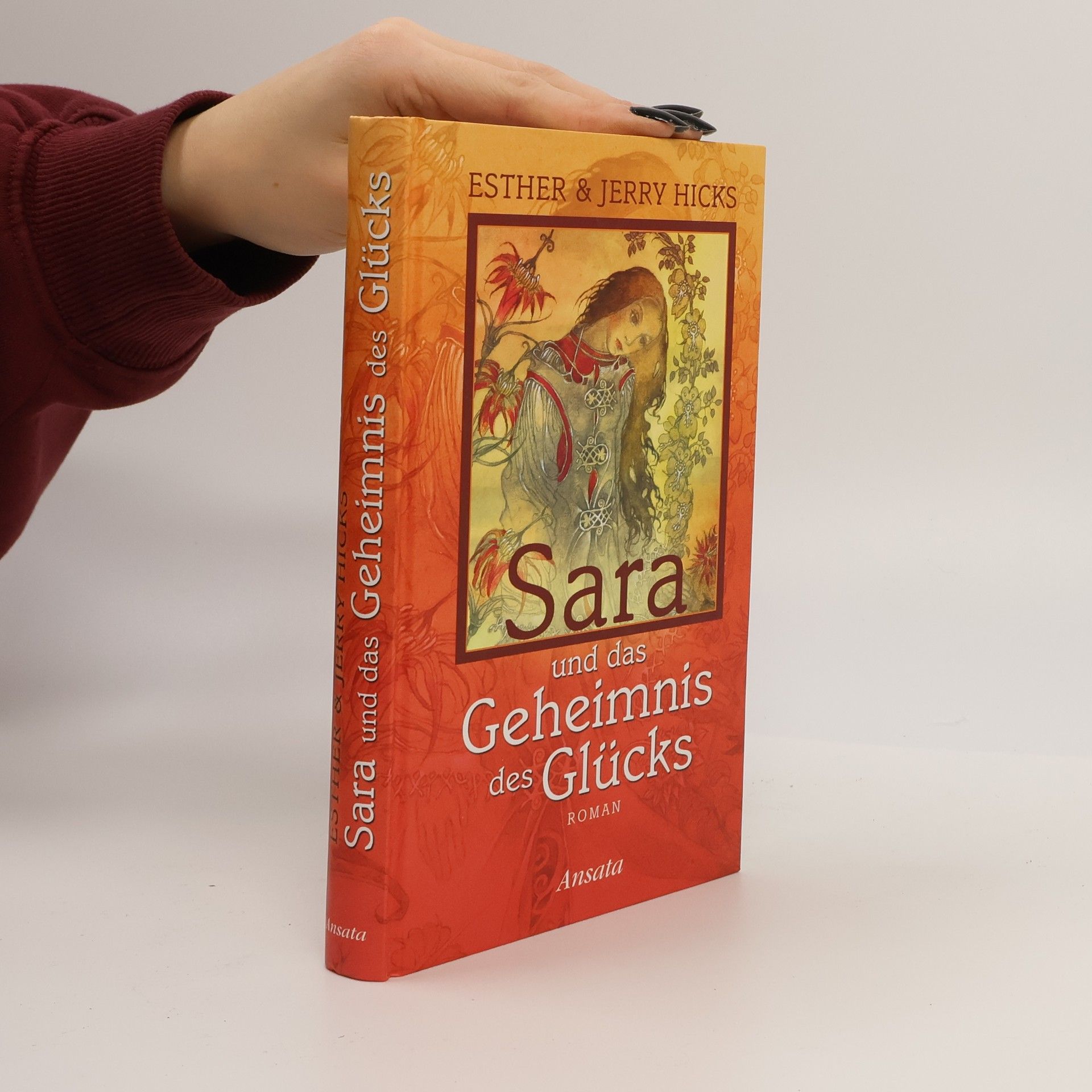 Esther Hicks Sara und das Geheimnis des Glücks