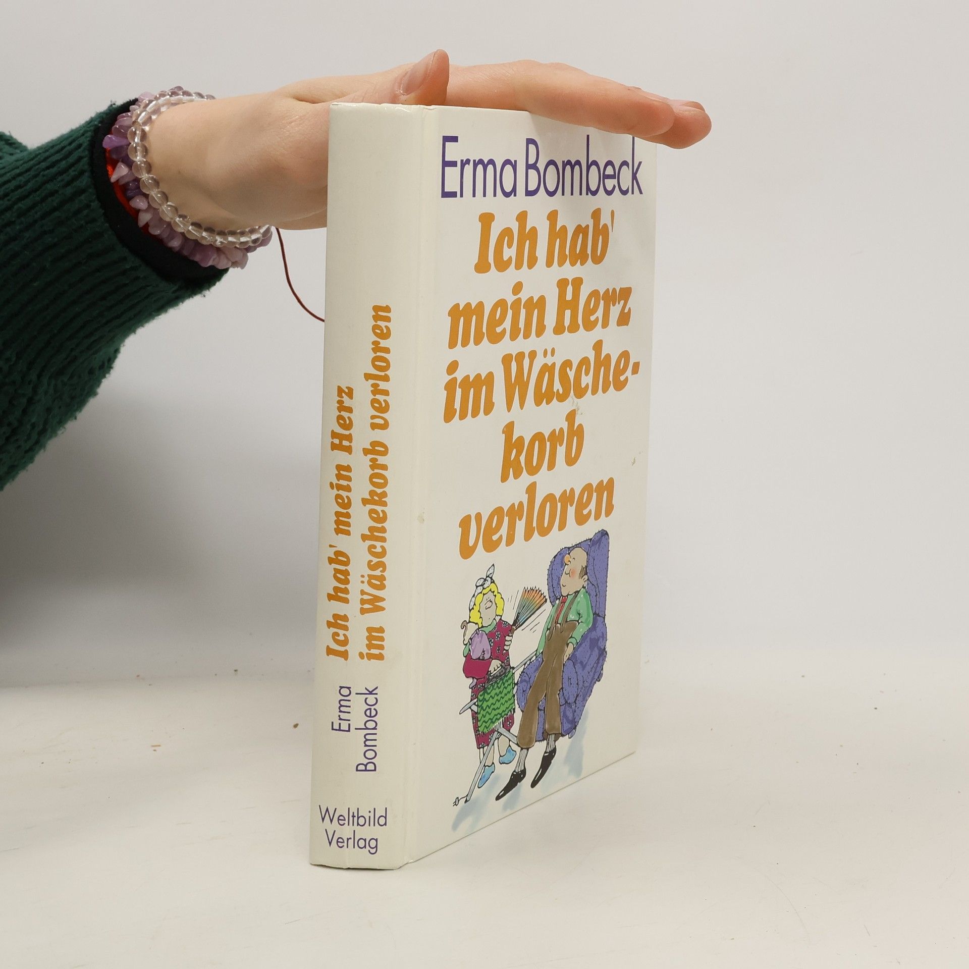 Erma Bombeck Ich hab' mein Herz im Wäschekorb verloren