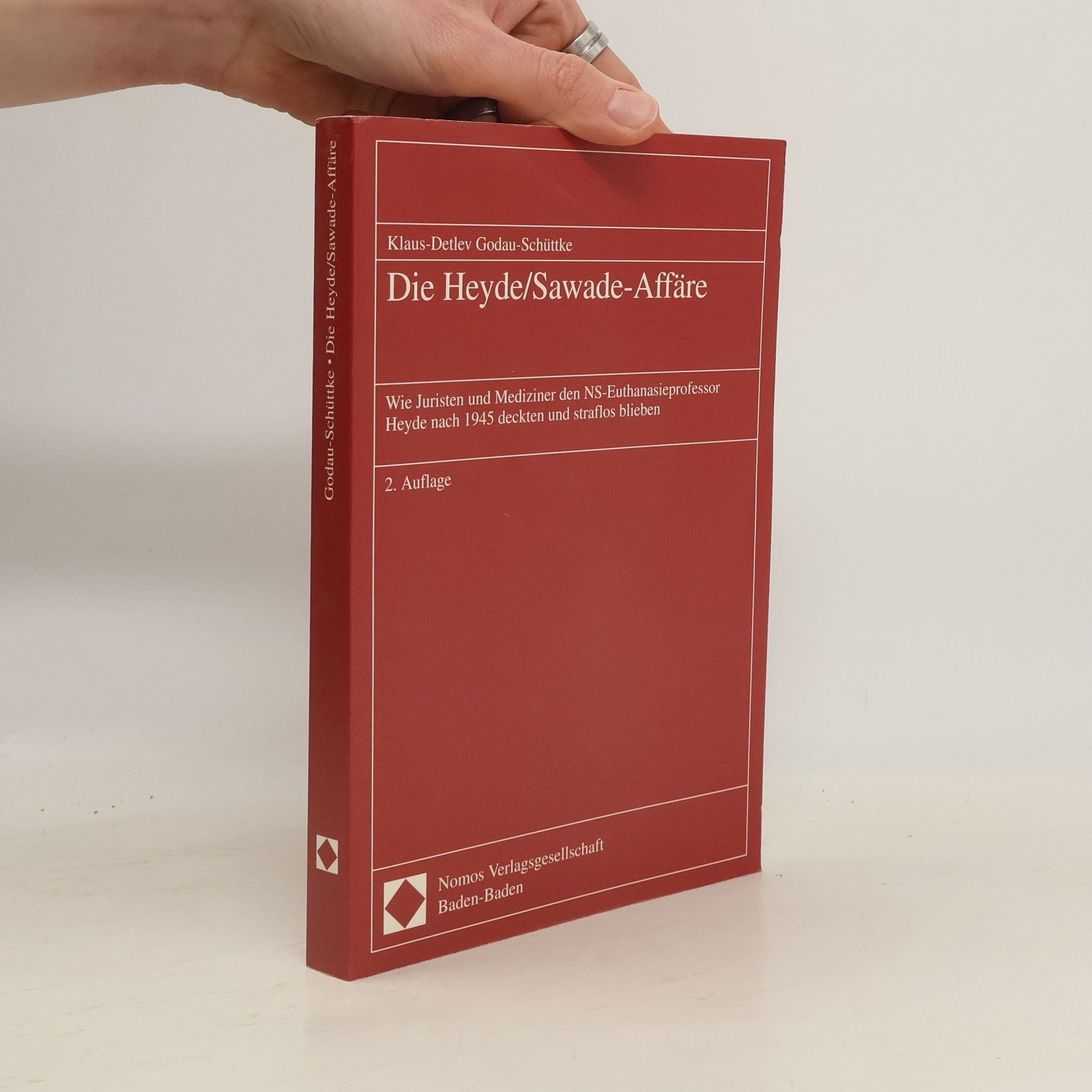 Klaus-Detlev Godau-Schüttke Die Heyde/Sawade-Affäre. Wie Juristen und Mediziner den NS-Euthanasieprofessor Heyde nach 1945 deckten und straflos blieben. 2. Auflage