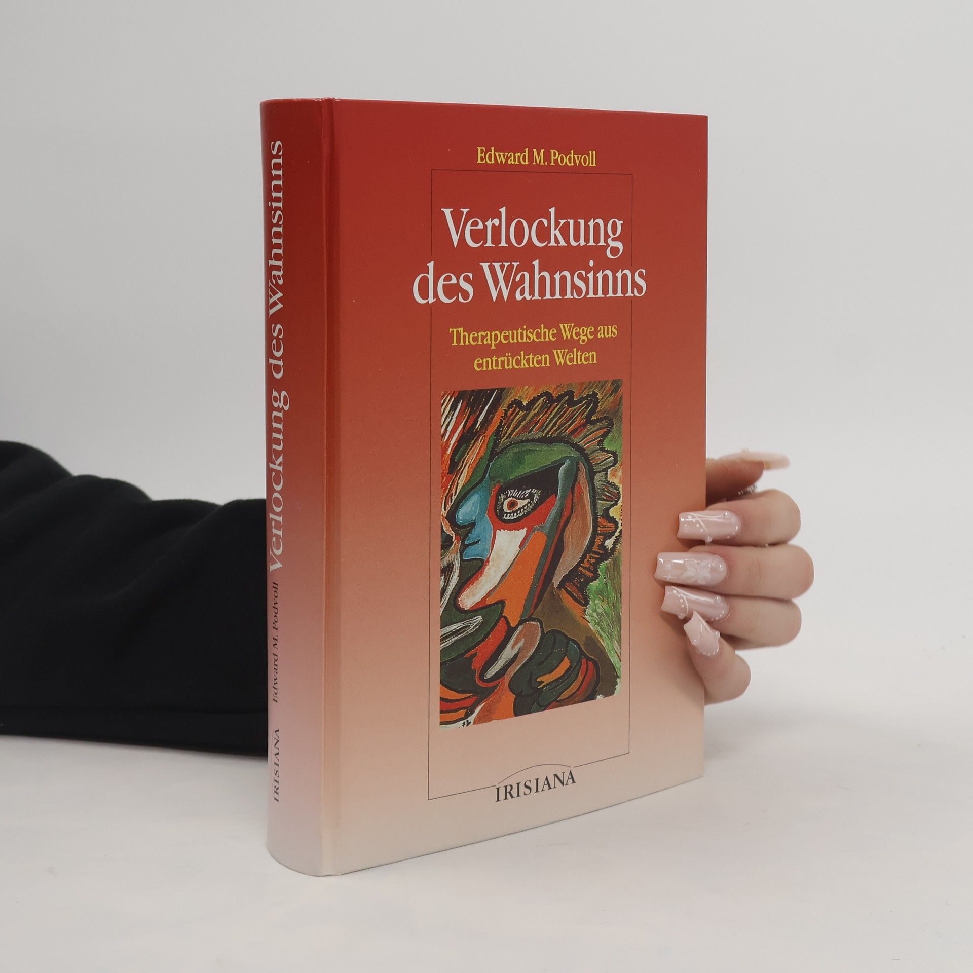 Edward M. Podvoll Verlockung des Wahnsinns