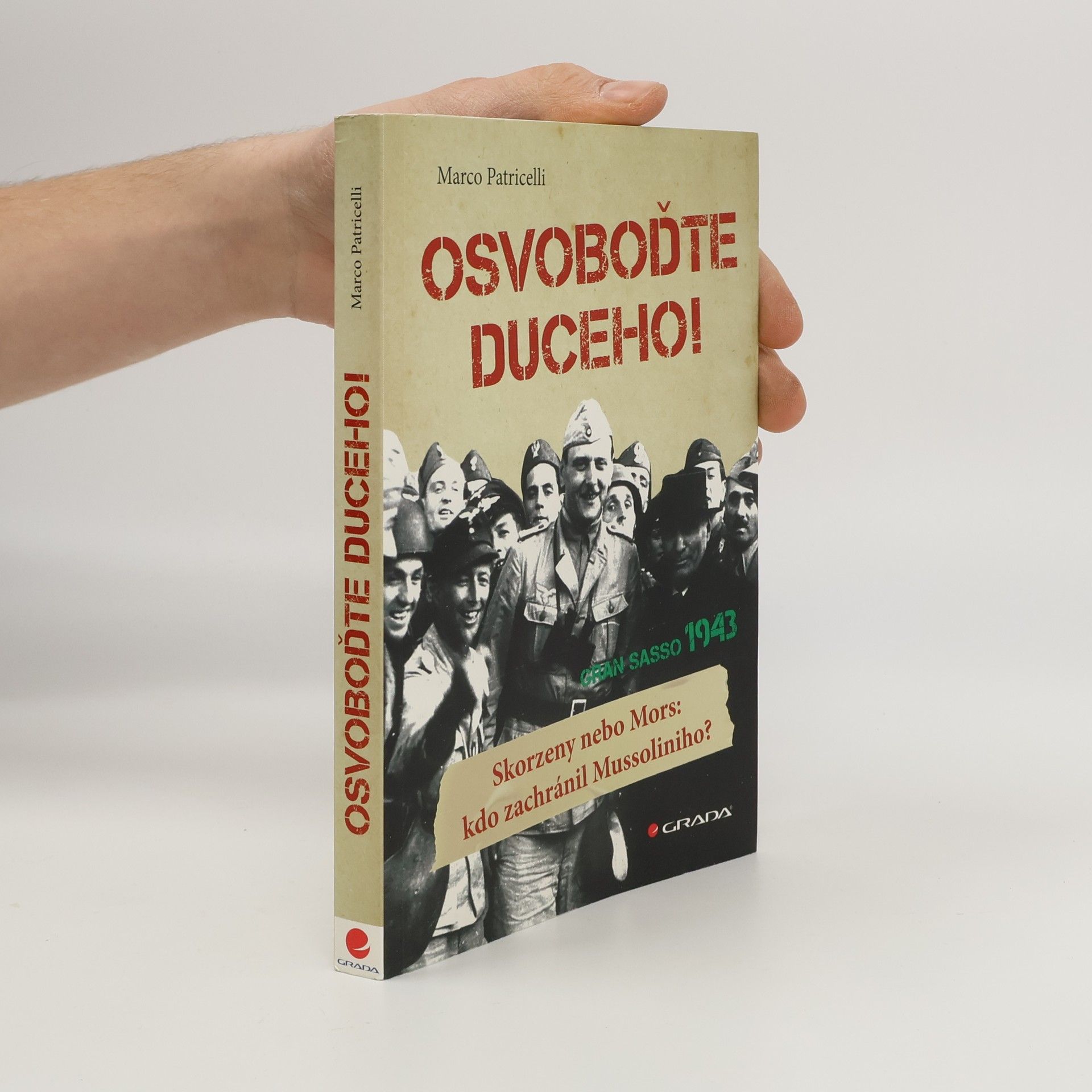 Marco Patricelli Osvoboďte Duceho!