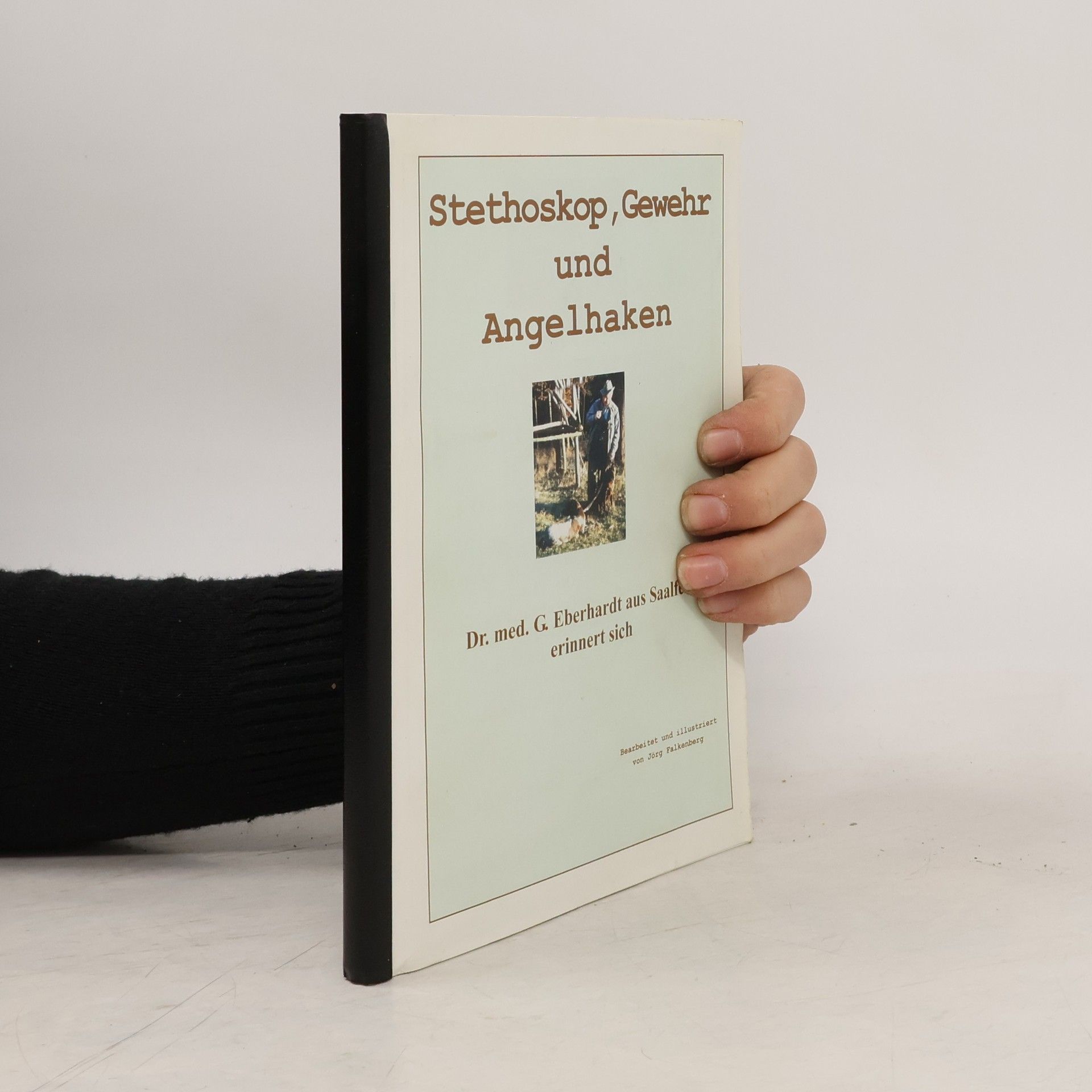 Günther Eberhardt Stethoskop, Gewehr und Angelhaken