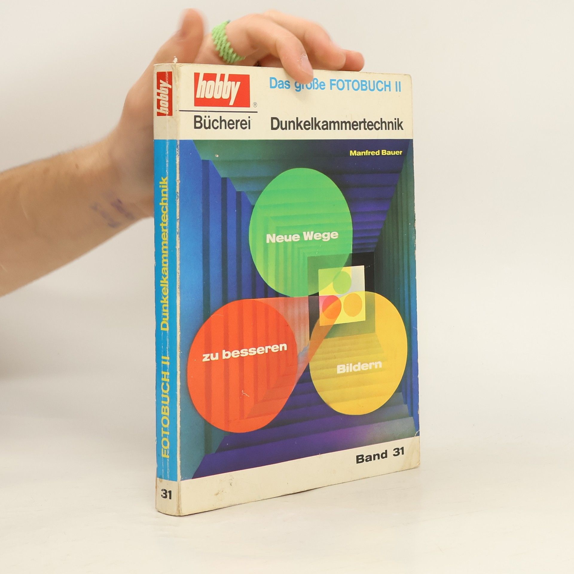 Manfred Bauer Das große hobby Fotobuch II: Dunkelkammertechnik Band 31