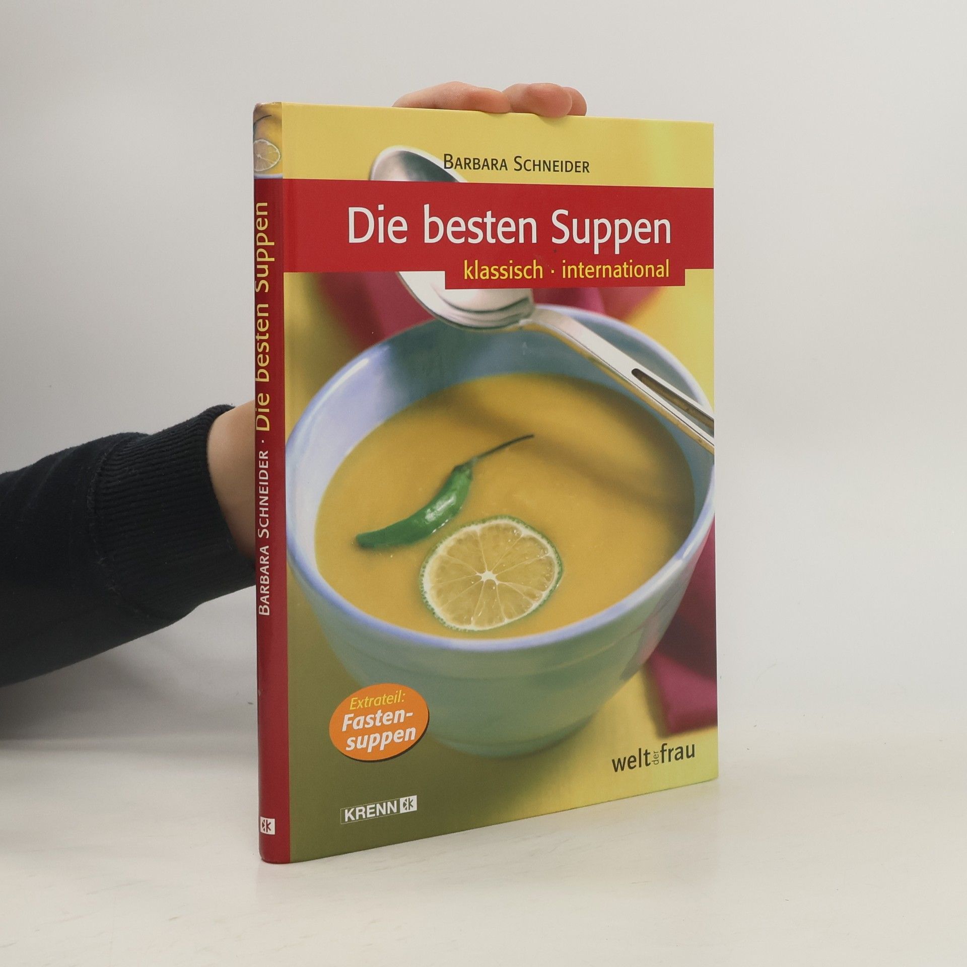 Barbara Schneider Die besten Suppen. Klassisch, international
