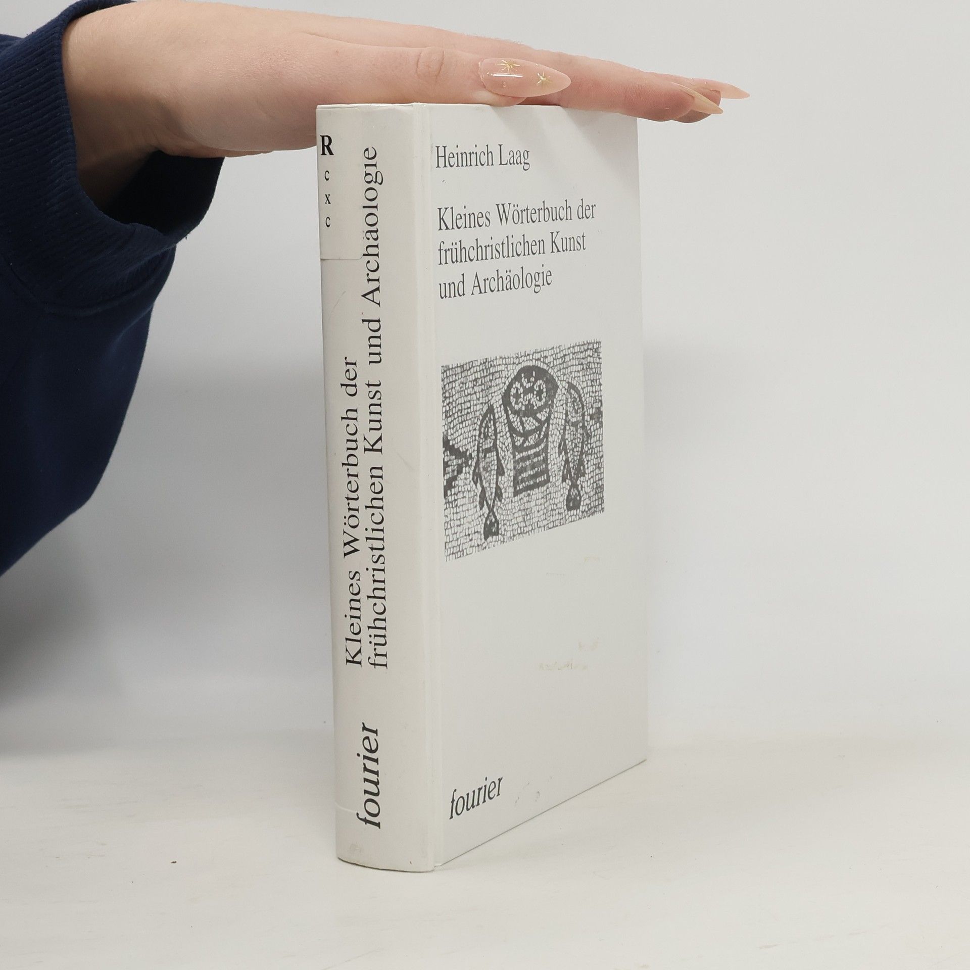 Heinrich Laag Kleines Wörterbuch der frühchristlichen Kunst und Archäologie