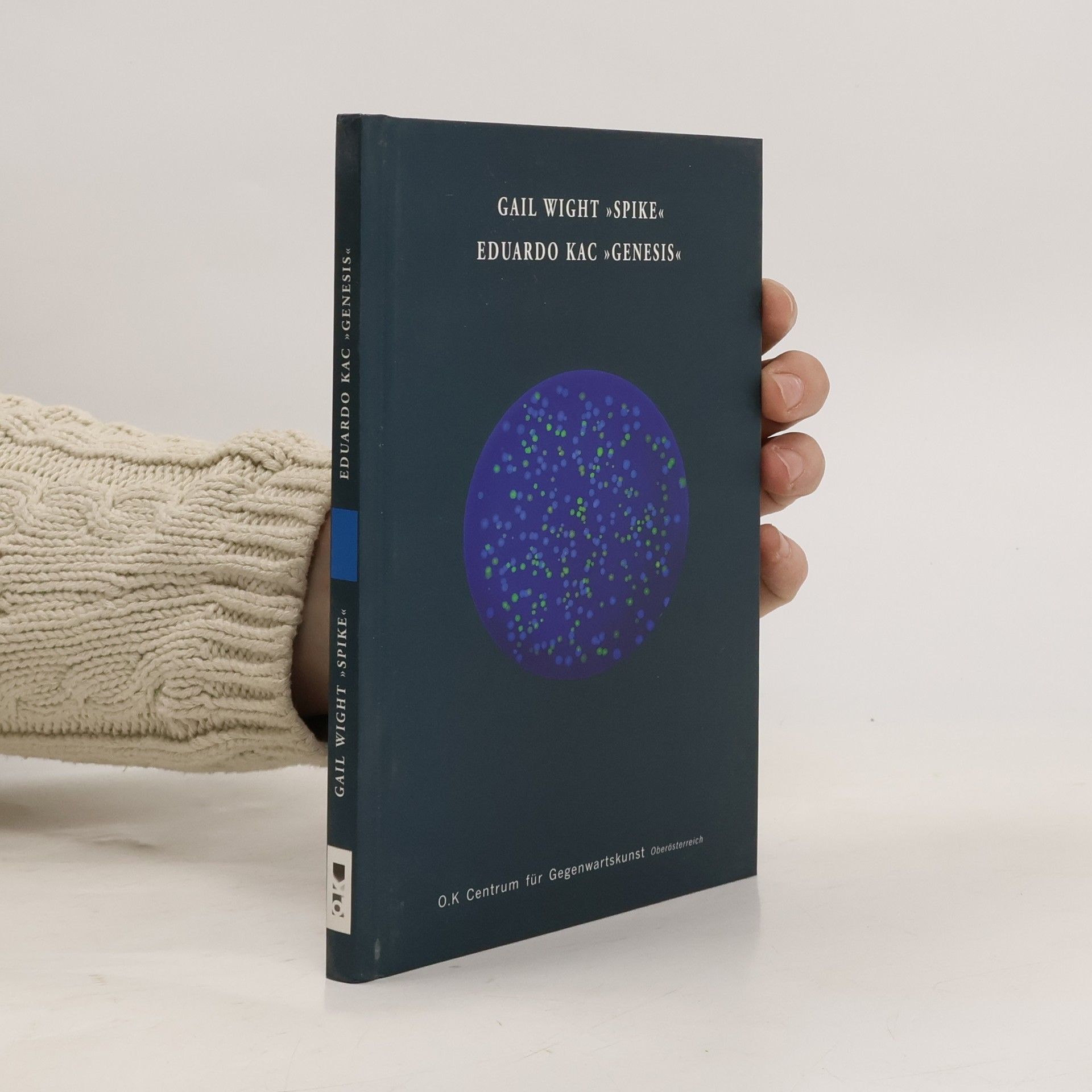 Gail Wight Gail Wight "Spike" - Eduardo Kac "Genesis"
