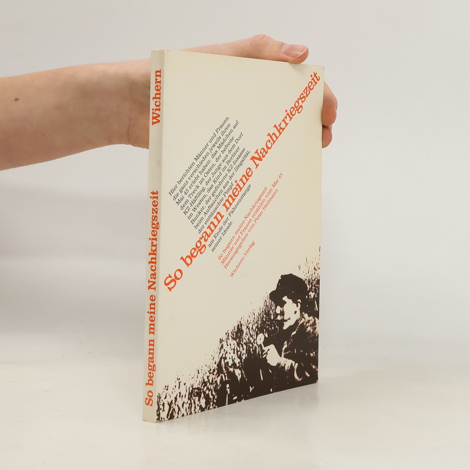 Peter Heilmann So begann meine Nachkriegszeit