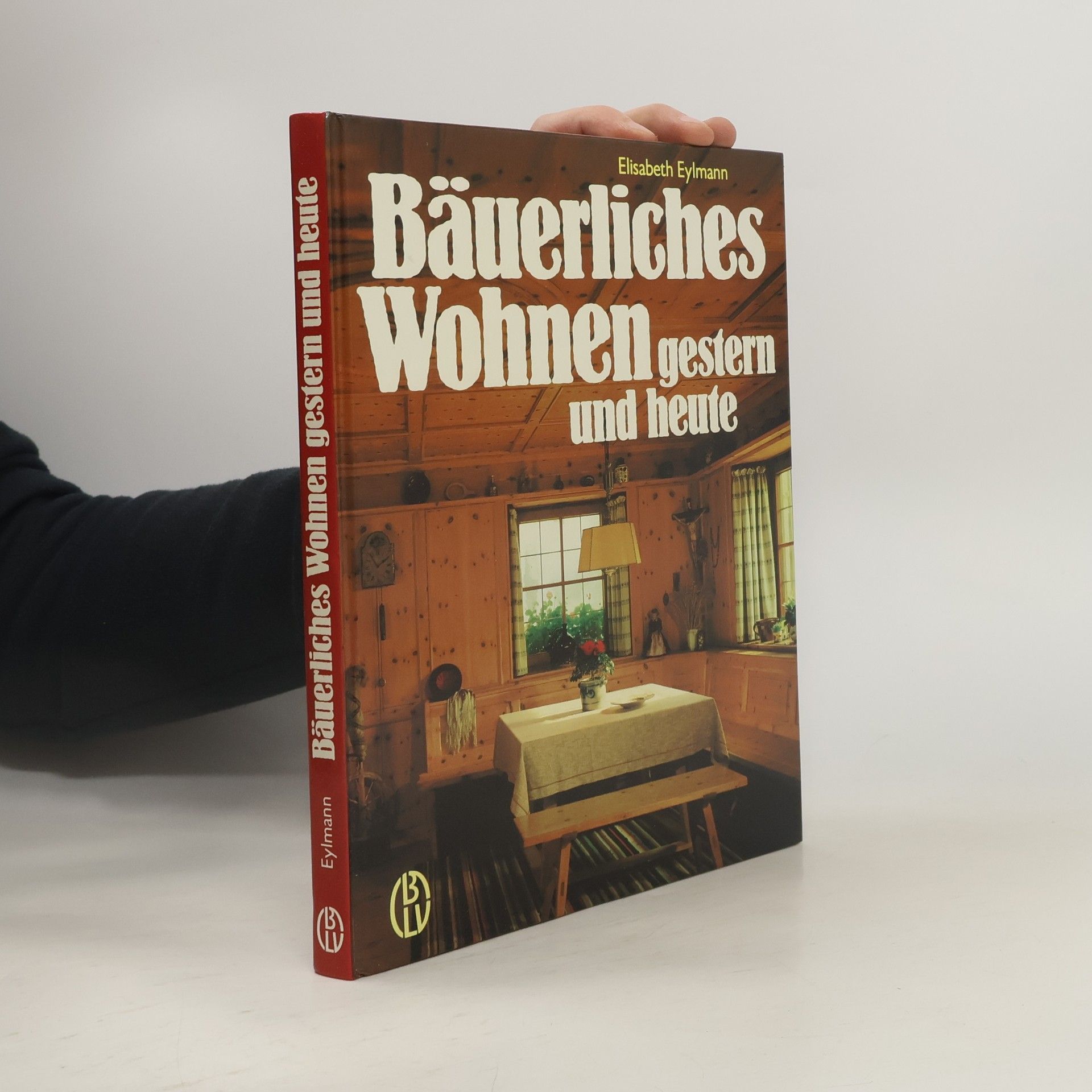 Bäuerliches Wohnen gestern und heute