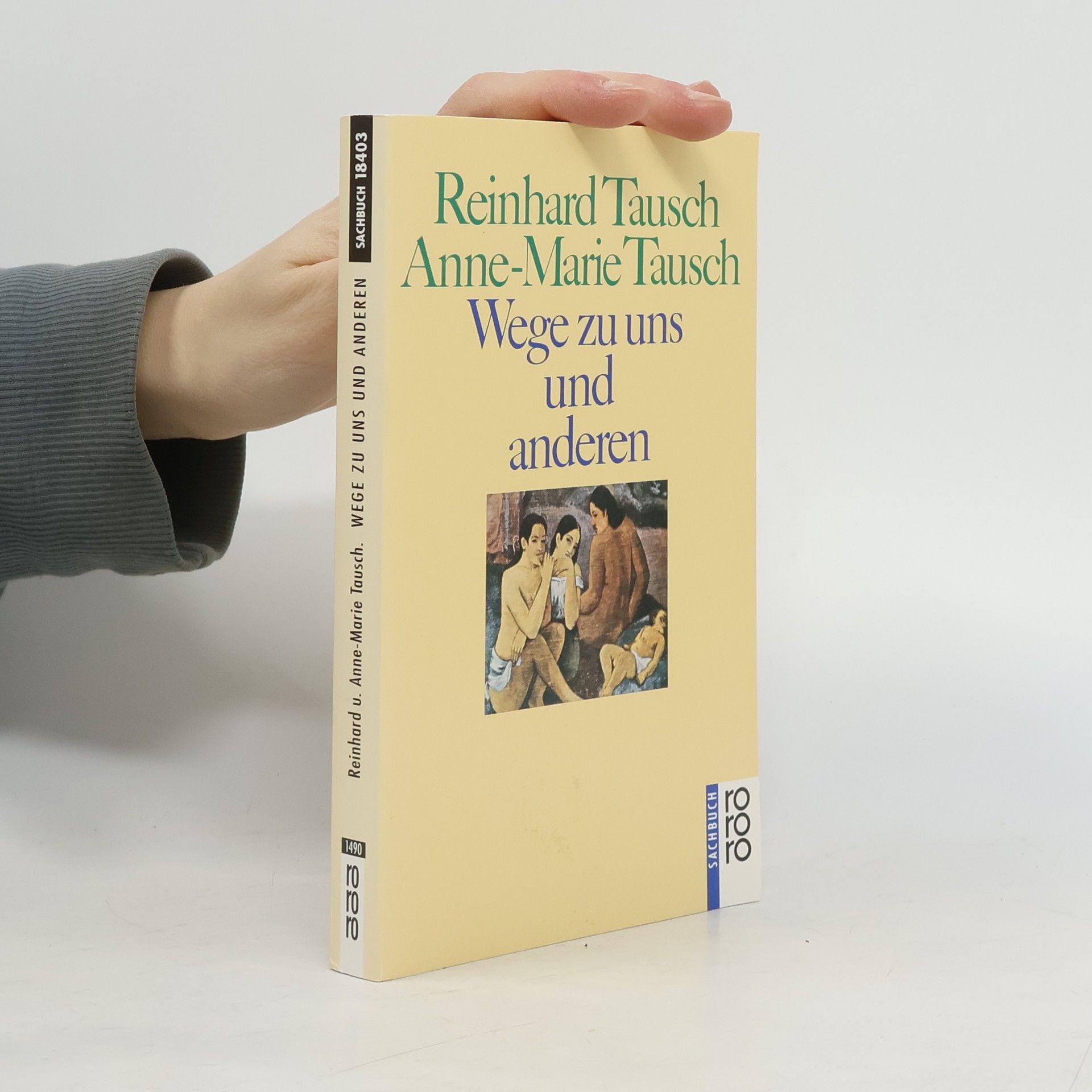 Reinhard Tausch Wege zu uns und anderen