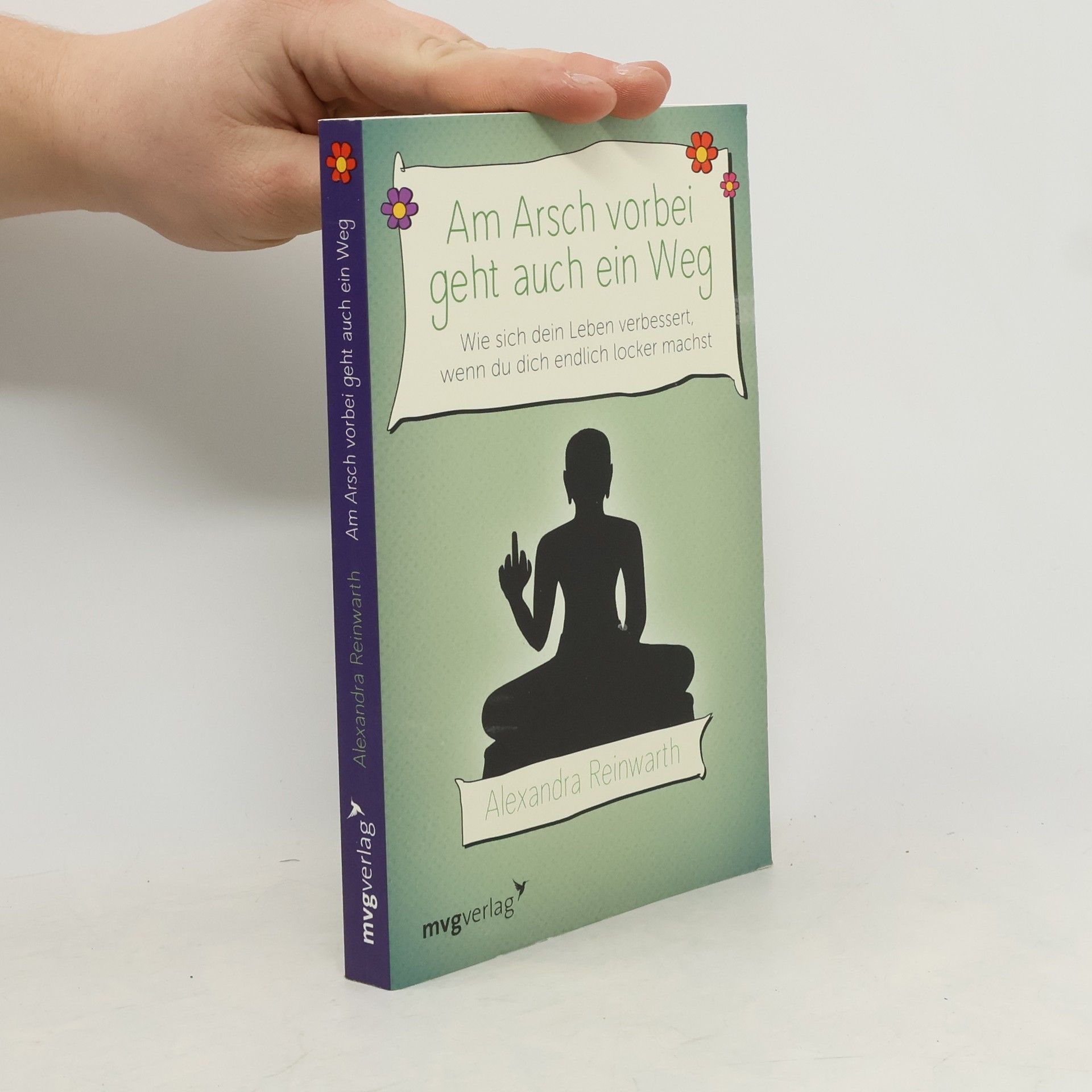 Alexandra Reinwarth Am Arsch vorbei geht auch ein Weg