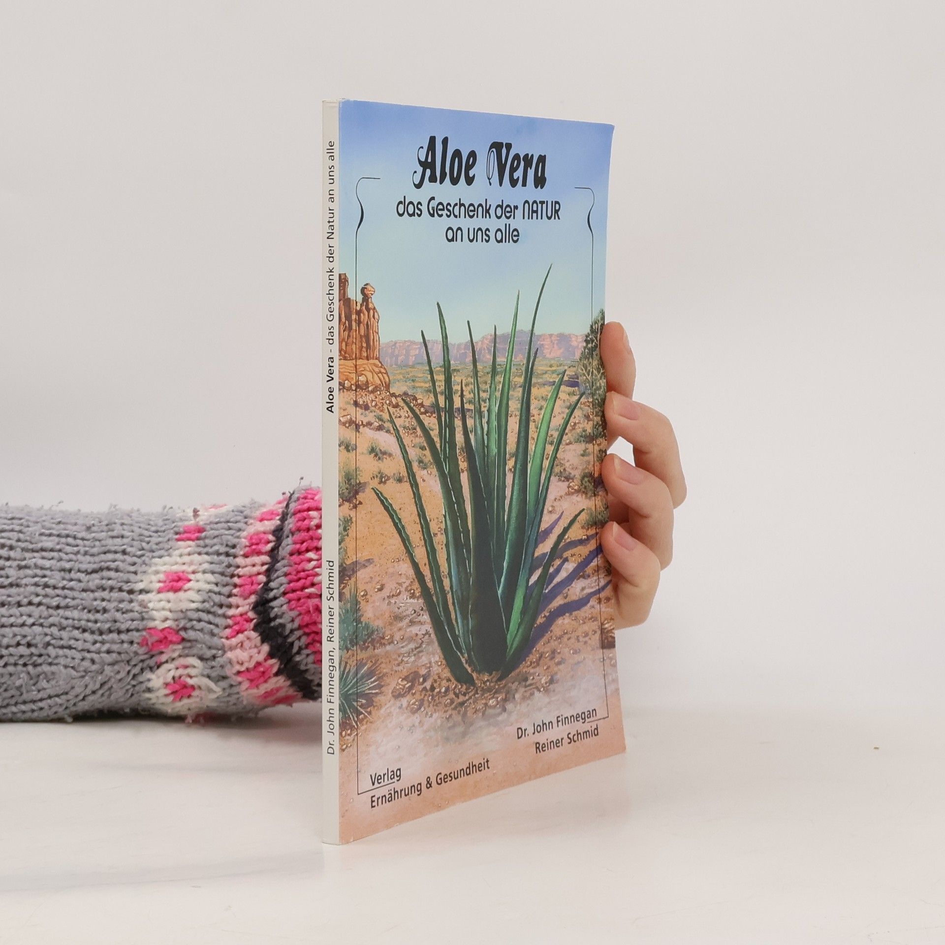 John Finnegan Aloe Vera - das Geschenk der Natur an uns alle