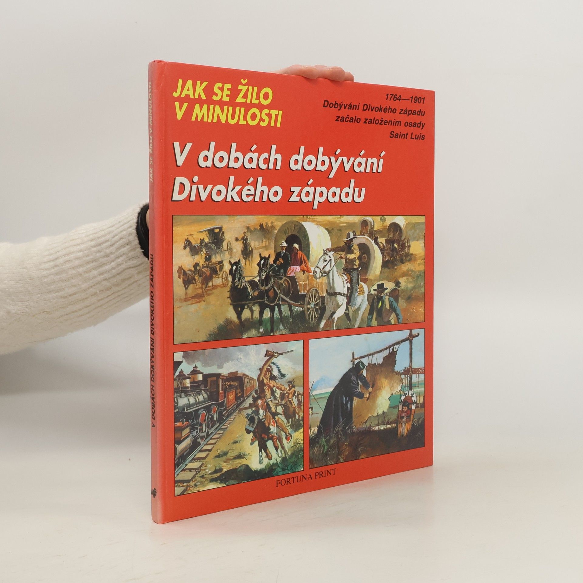 Jean-Louis Rieupeyrout V dobách dobývání Divokého západu. Jak se žilo v minulosti