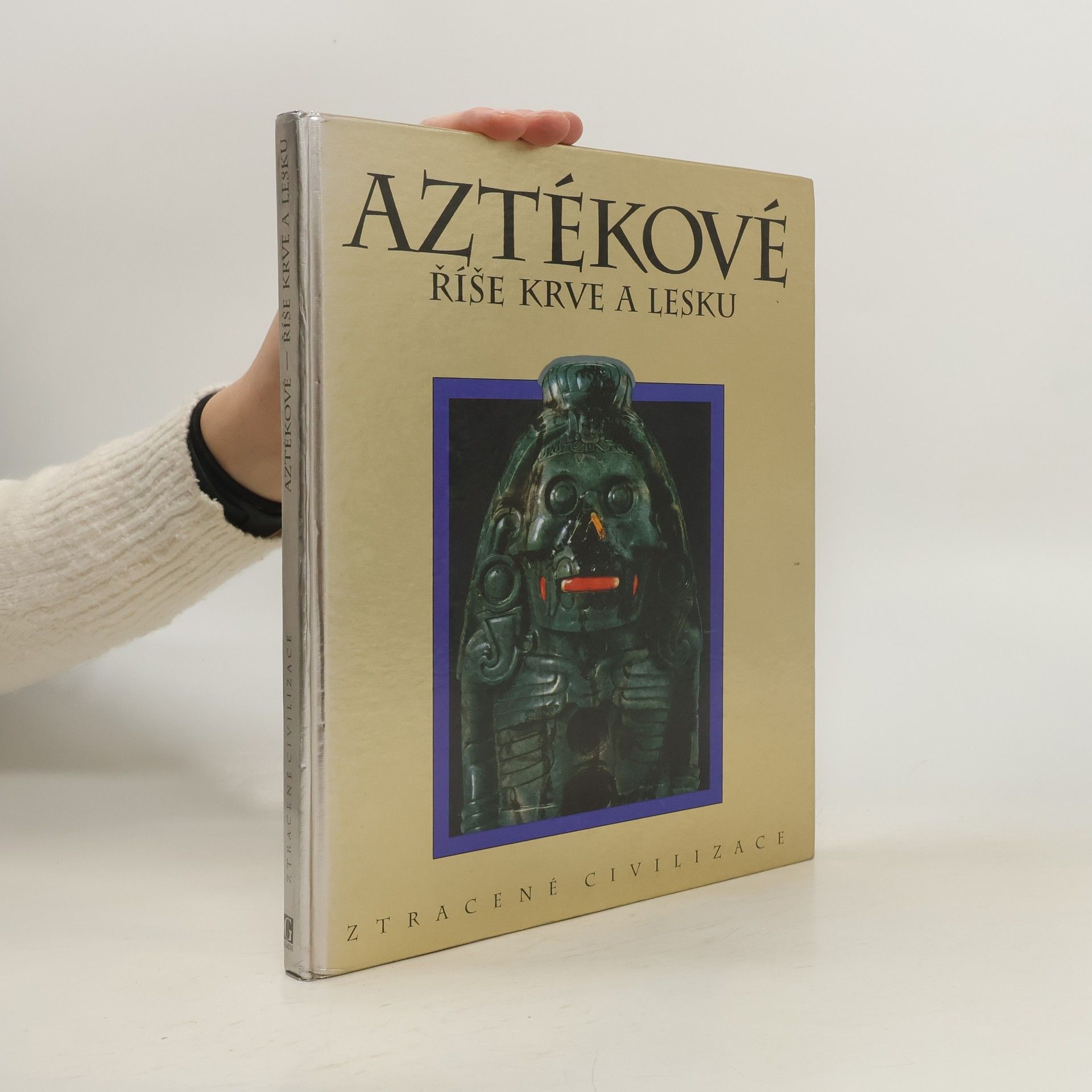 Aztékové. Říše krve a lesku