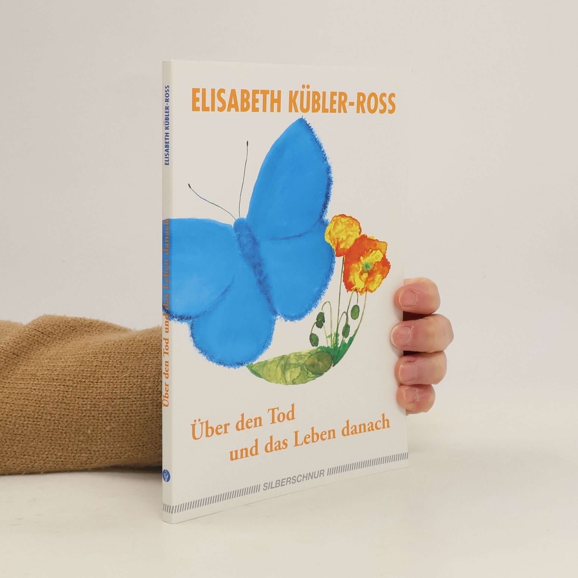 Elisabeth Kübler-Ross Über den Tod und das Leben danach