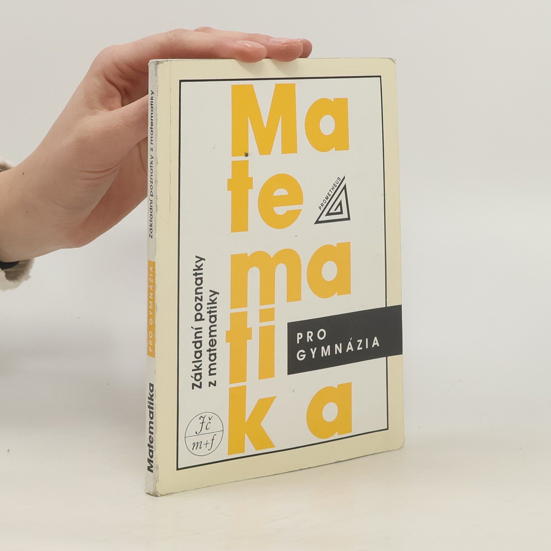 Ivan Bušek Matematika pro gymnázia : základní poznatky z matematiky