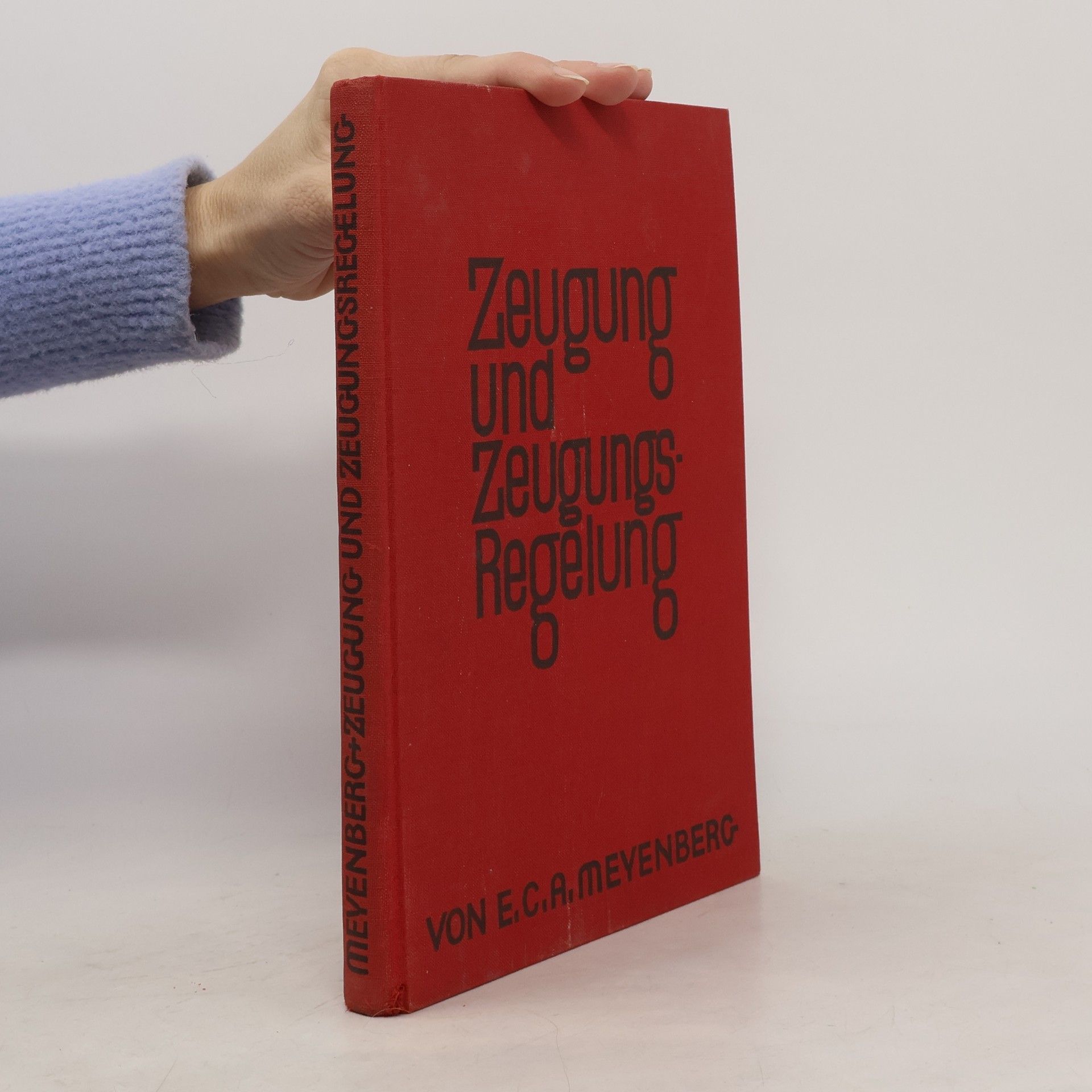 E.C.A. Meyenberg Zeugung und Zeugungs- Regelung