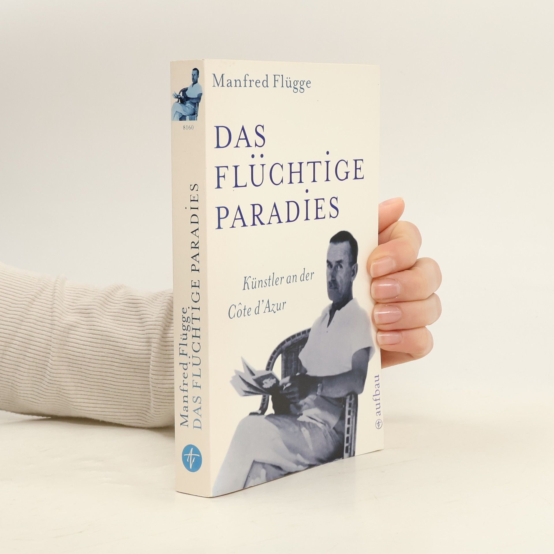 Manfred Flügge Das Flüchtige Paradies