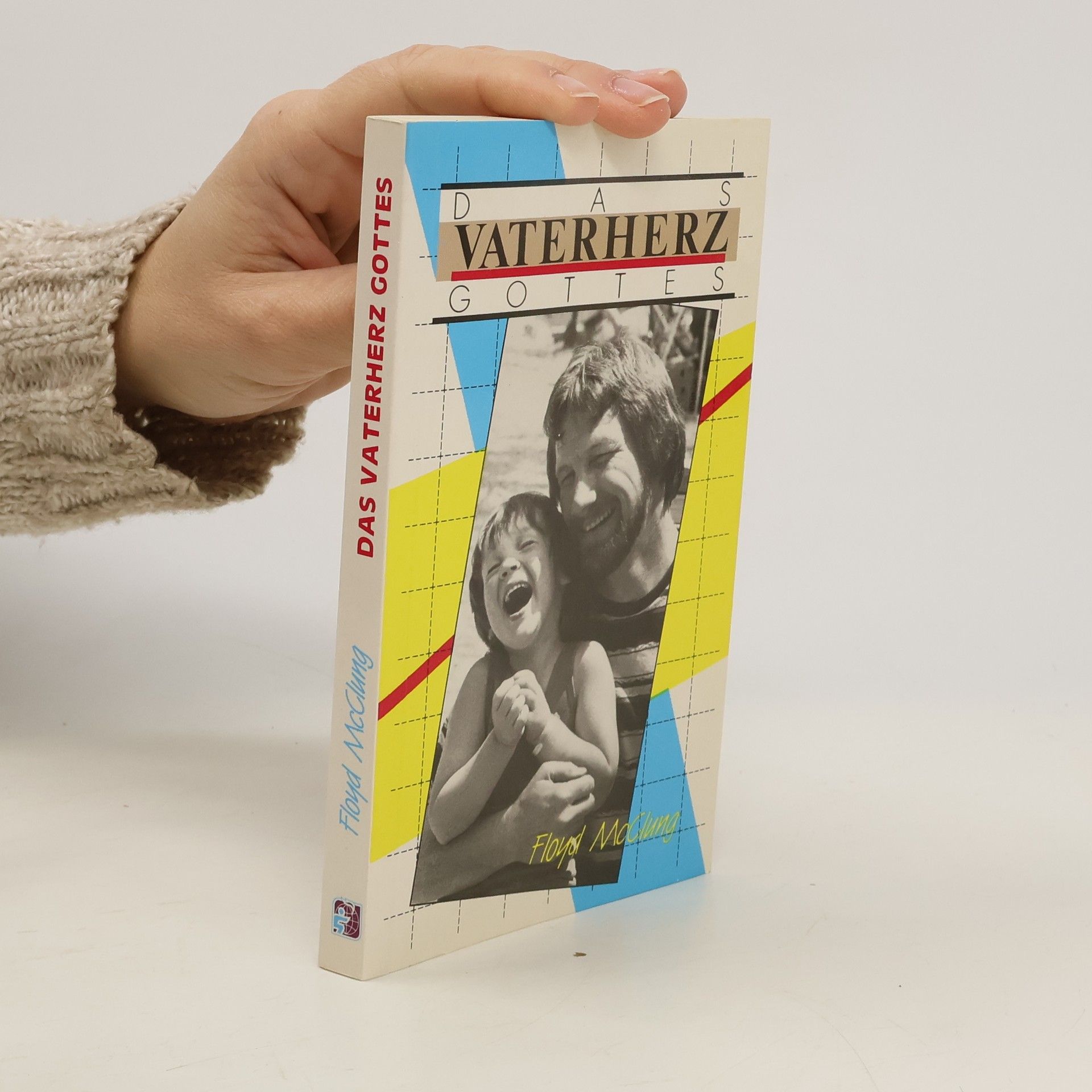 McClung Floyd Das Vaterherz Gottes